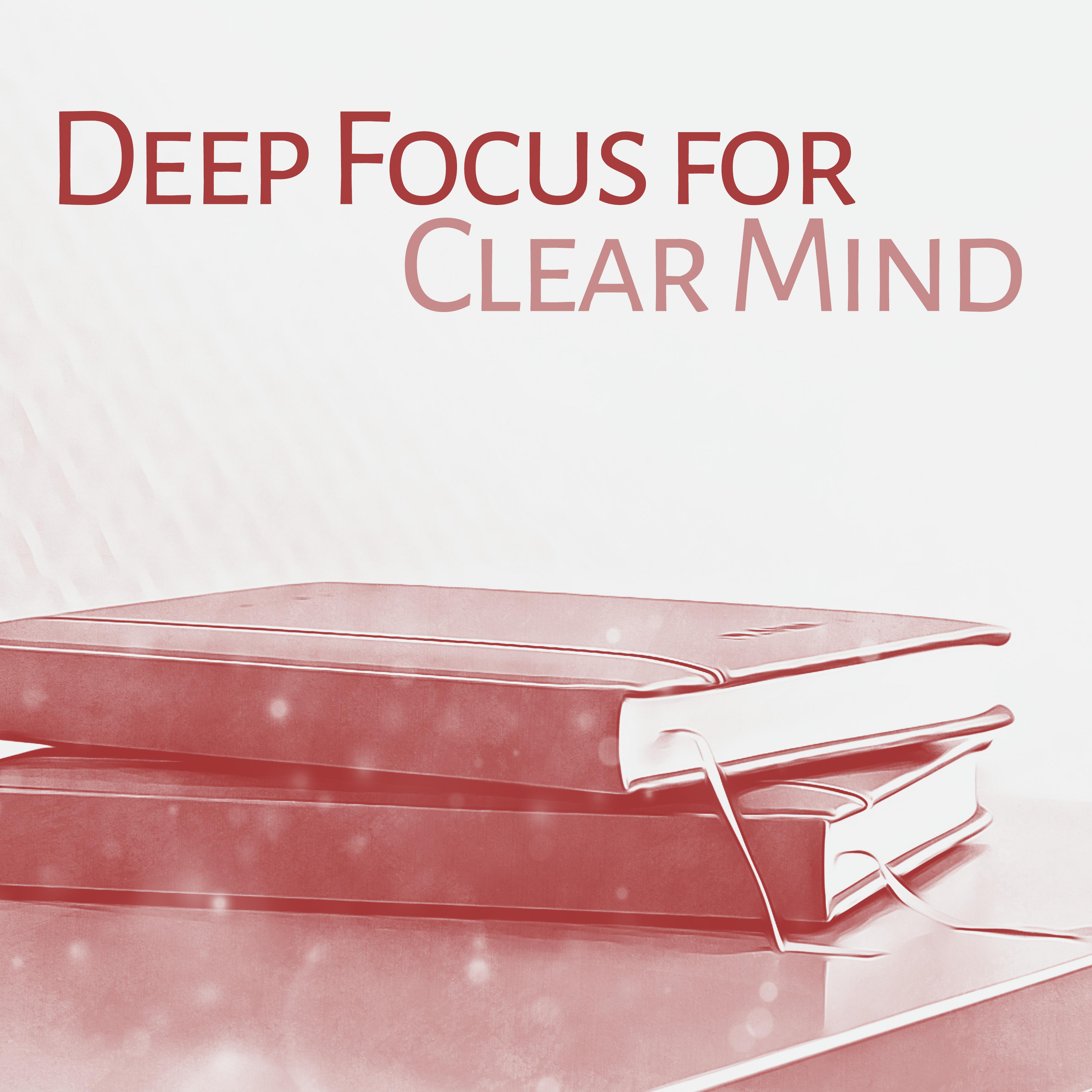 Deep Focus for Clear Mind – Music for Study, Easy Work, Music Helps Pass Exam, Classical Sounds, Beethoven, Mozart