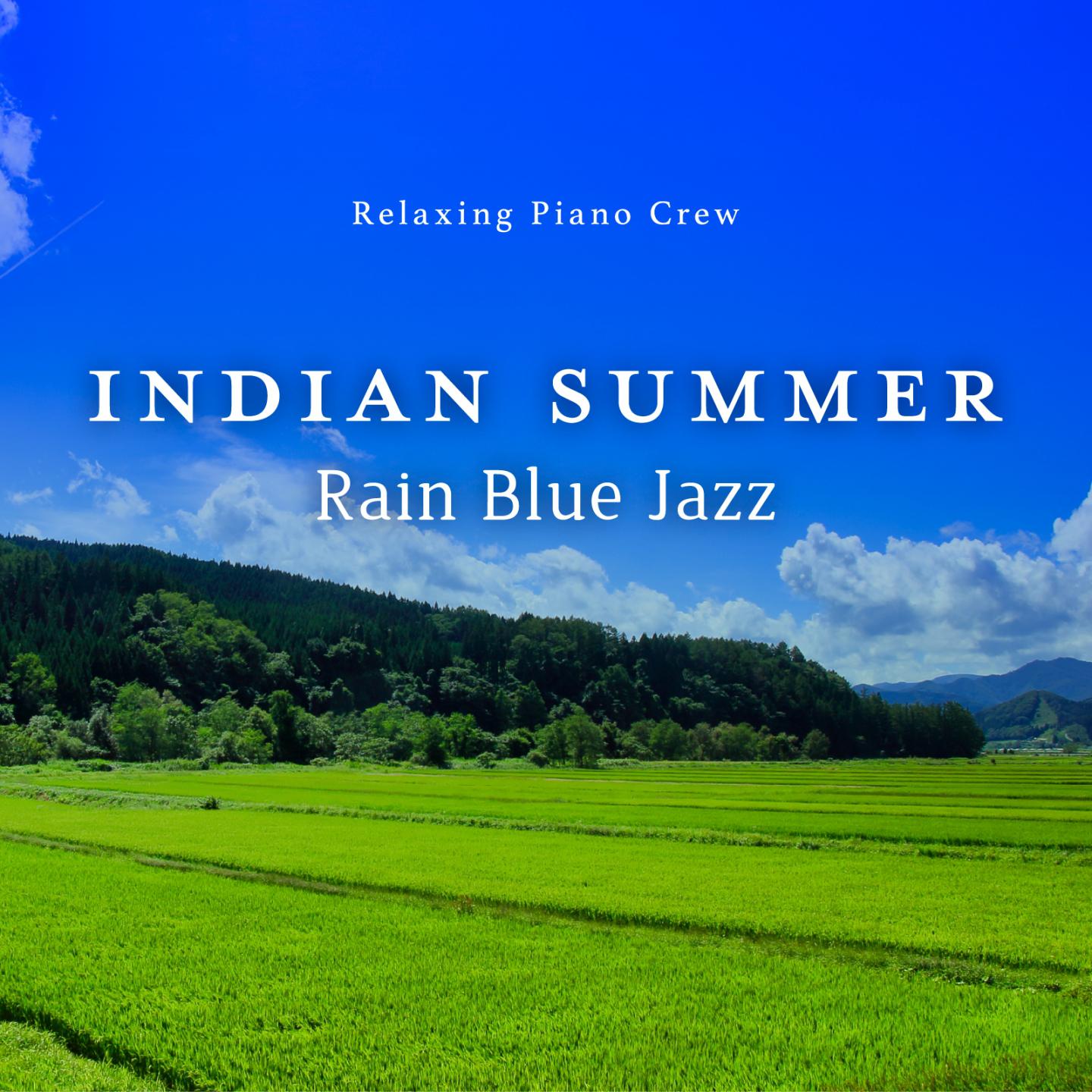 Indian Summer - Rain Blue Jazz