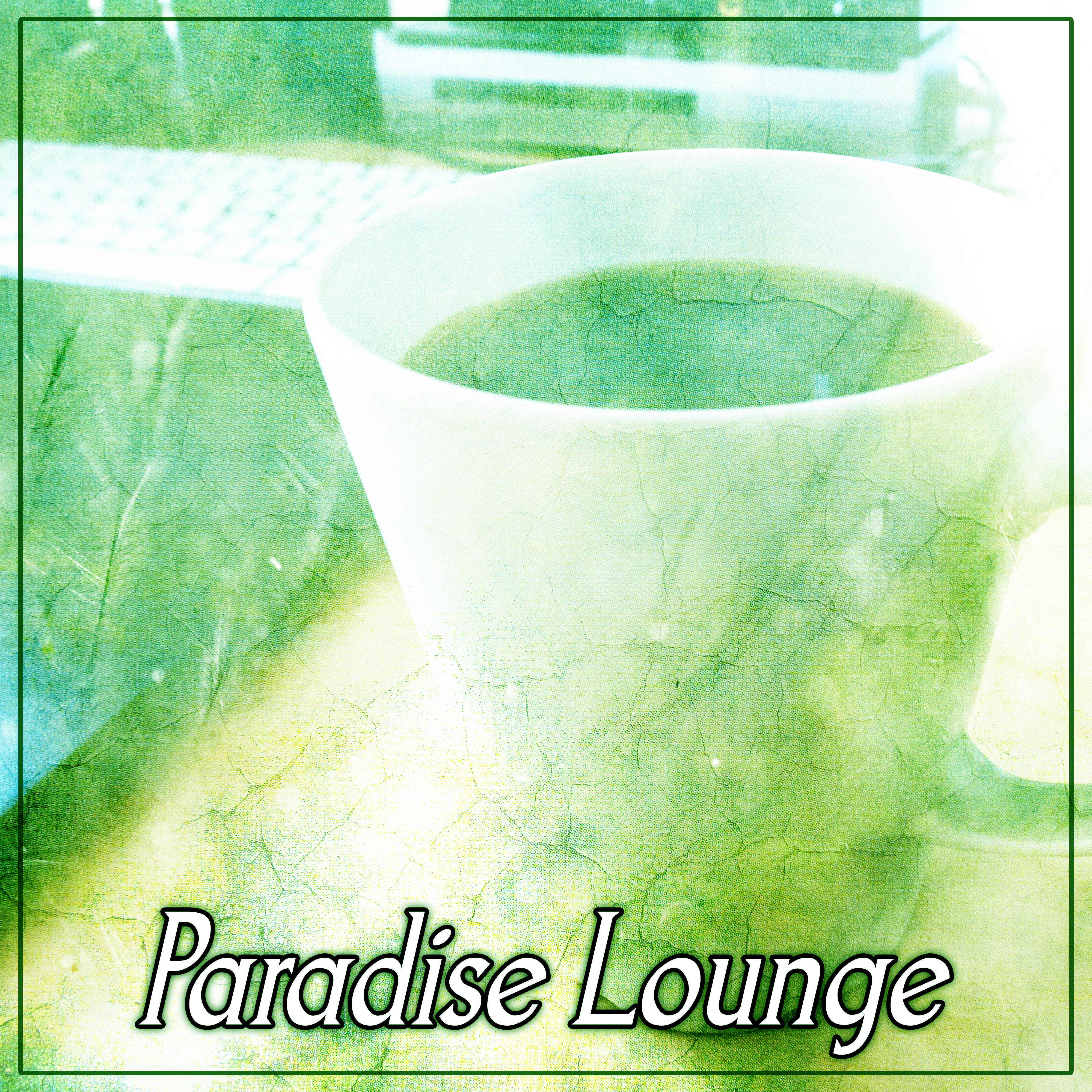 Paradise Lounge – After Work Lounge, Fantasy Chill