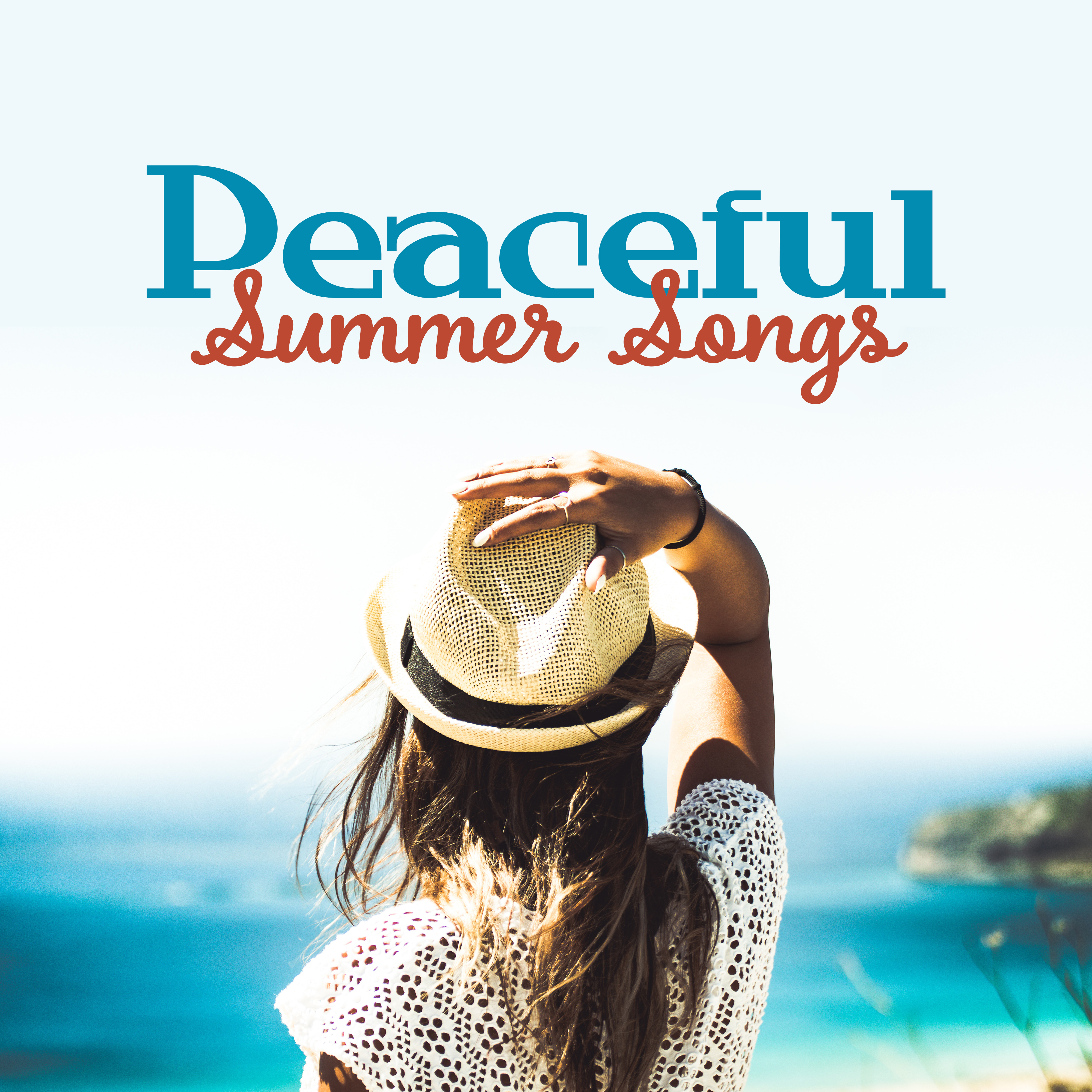 Peaceful Summer Songs – Easy Listening, Beach Melodies to Relax, Chill Out Lounge, Time to Rest