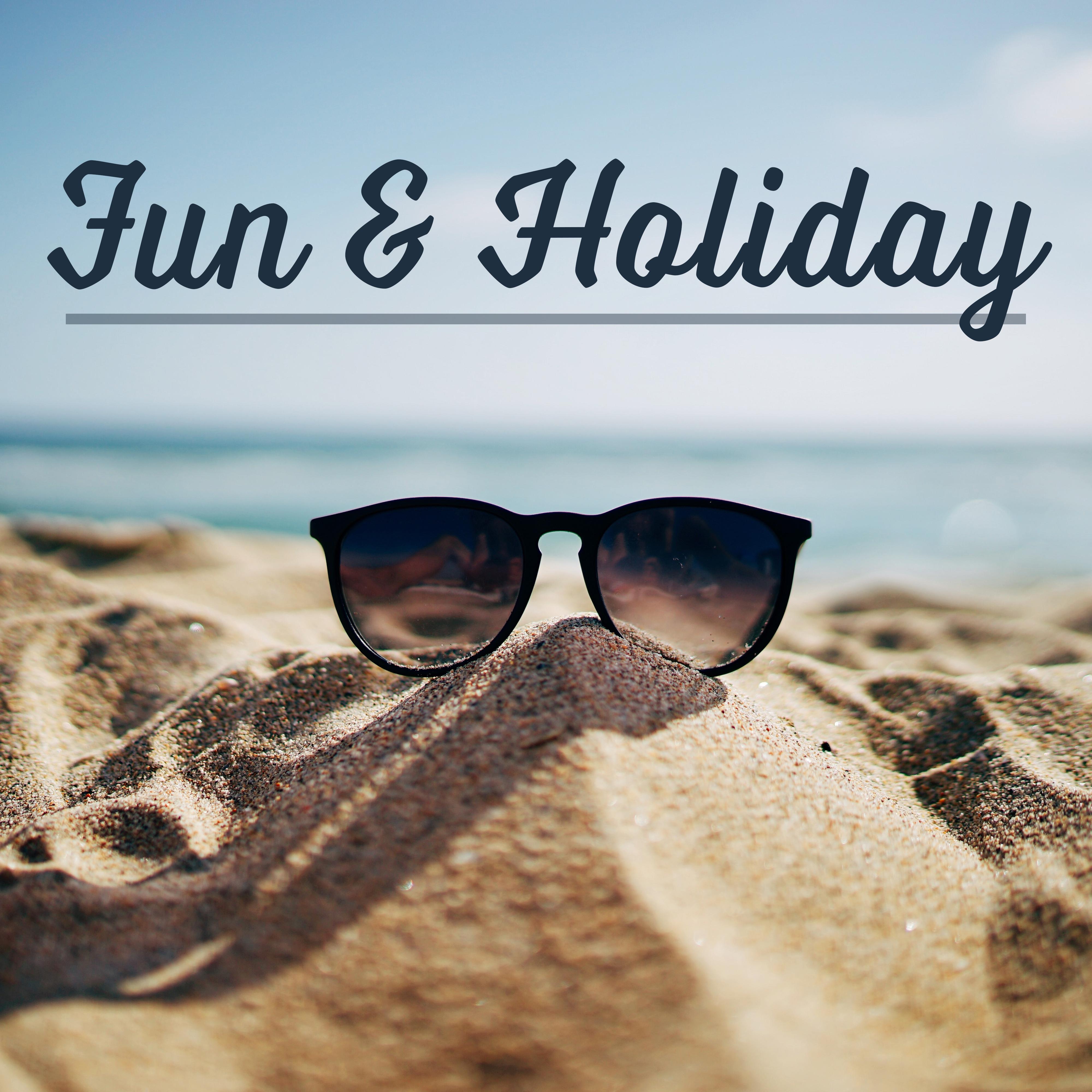 Fun & Holiday – Best Chill Out Music, Ibiza Summertime, Sexy Vibes, Beach Chill, Relax for Two, Deep Sun, Stress Free, Party