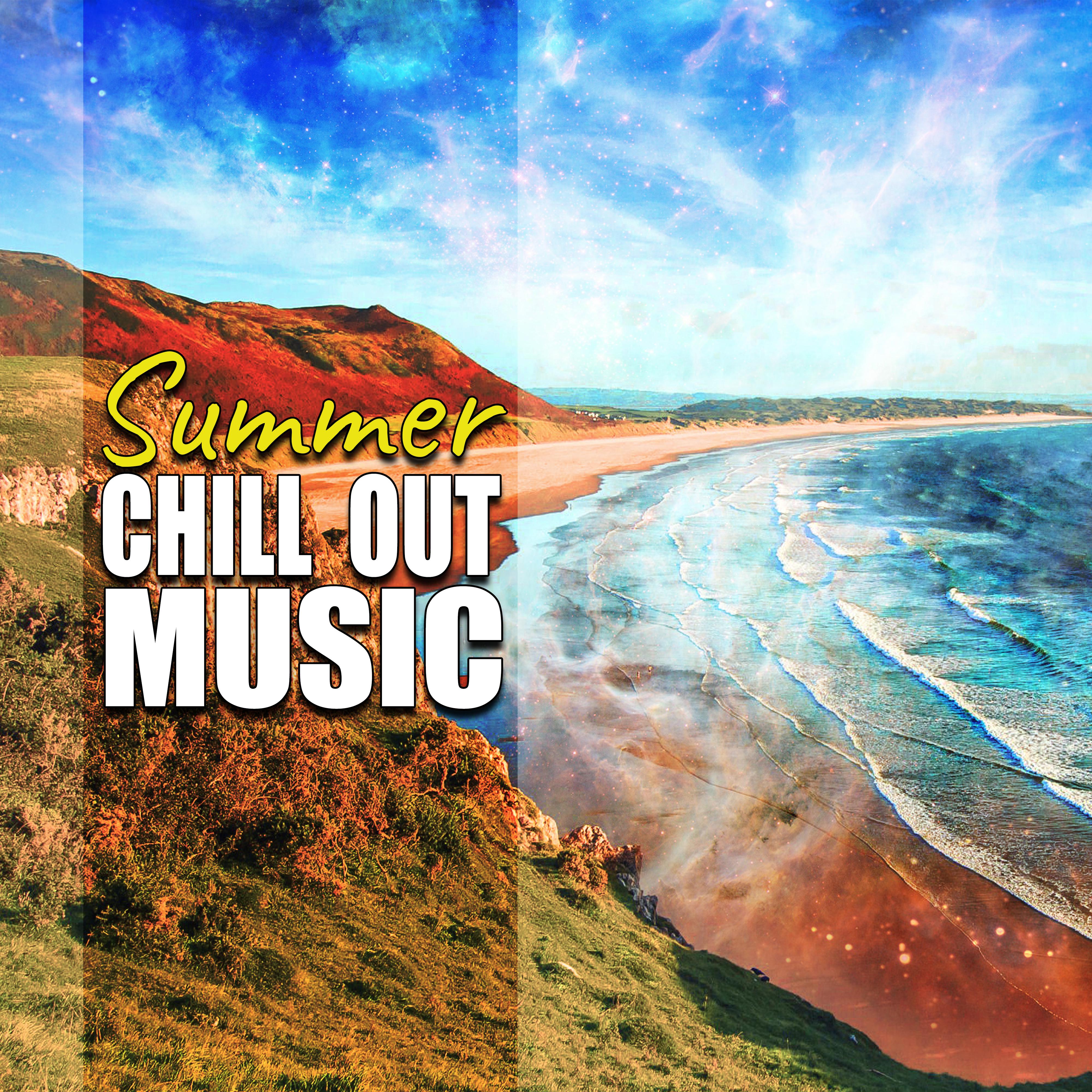 Summer Chill Out Music – Calming Chill Out, Summer Vibes, Holiday Relaxation, Stress Relief