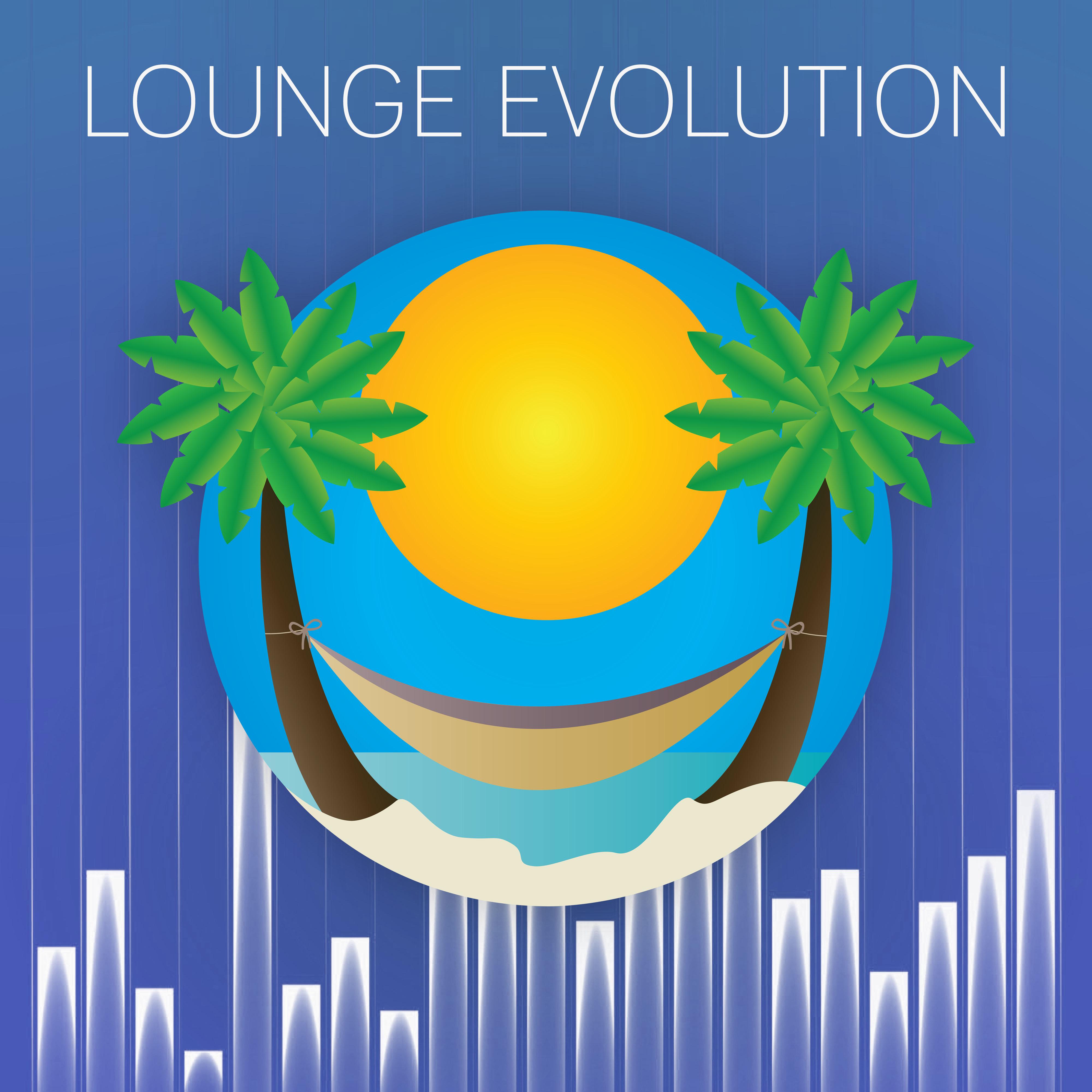 Lounge Evolution – Deep Sounds for Relax During Listen to Chill Out