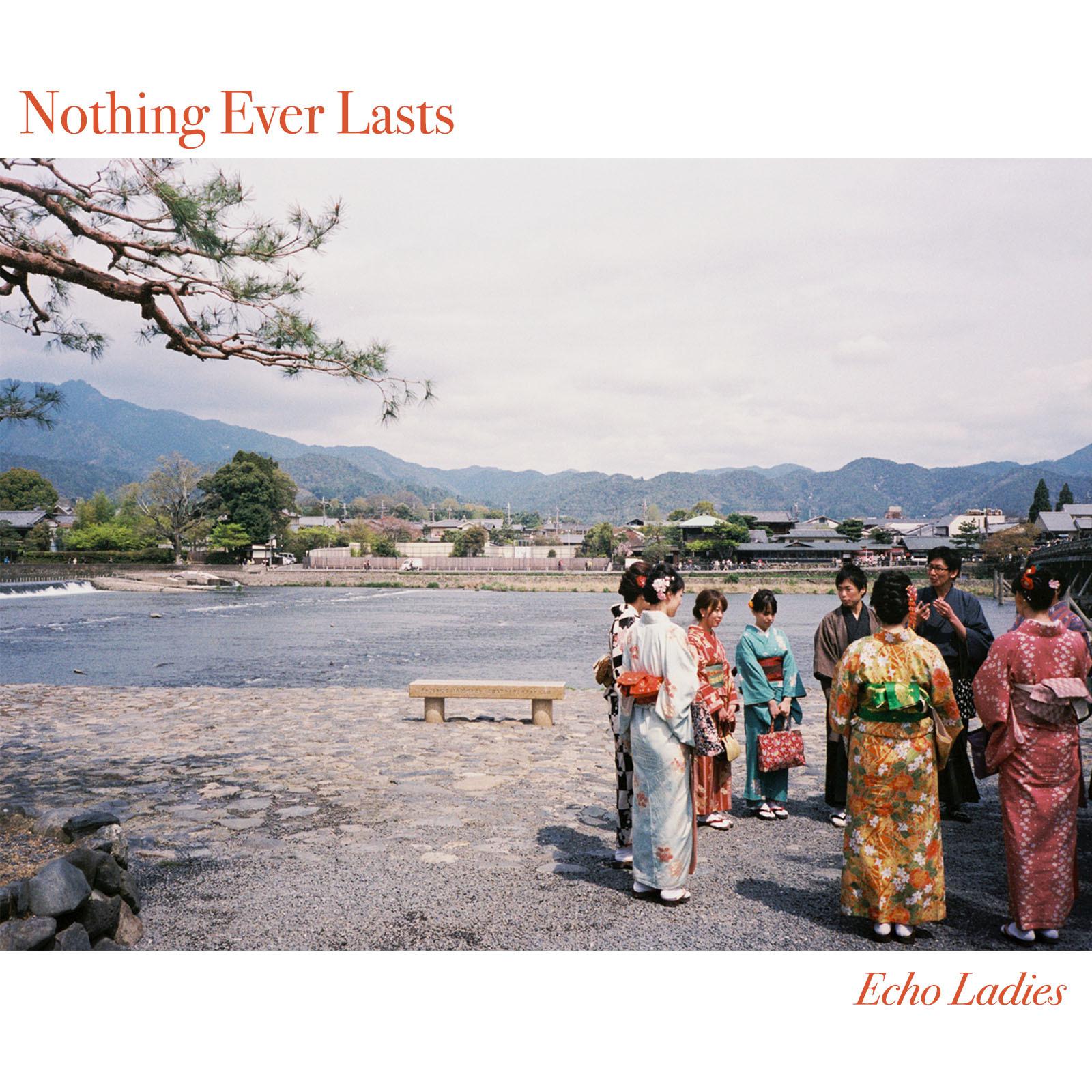 Nothing Ever Lasts