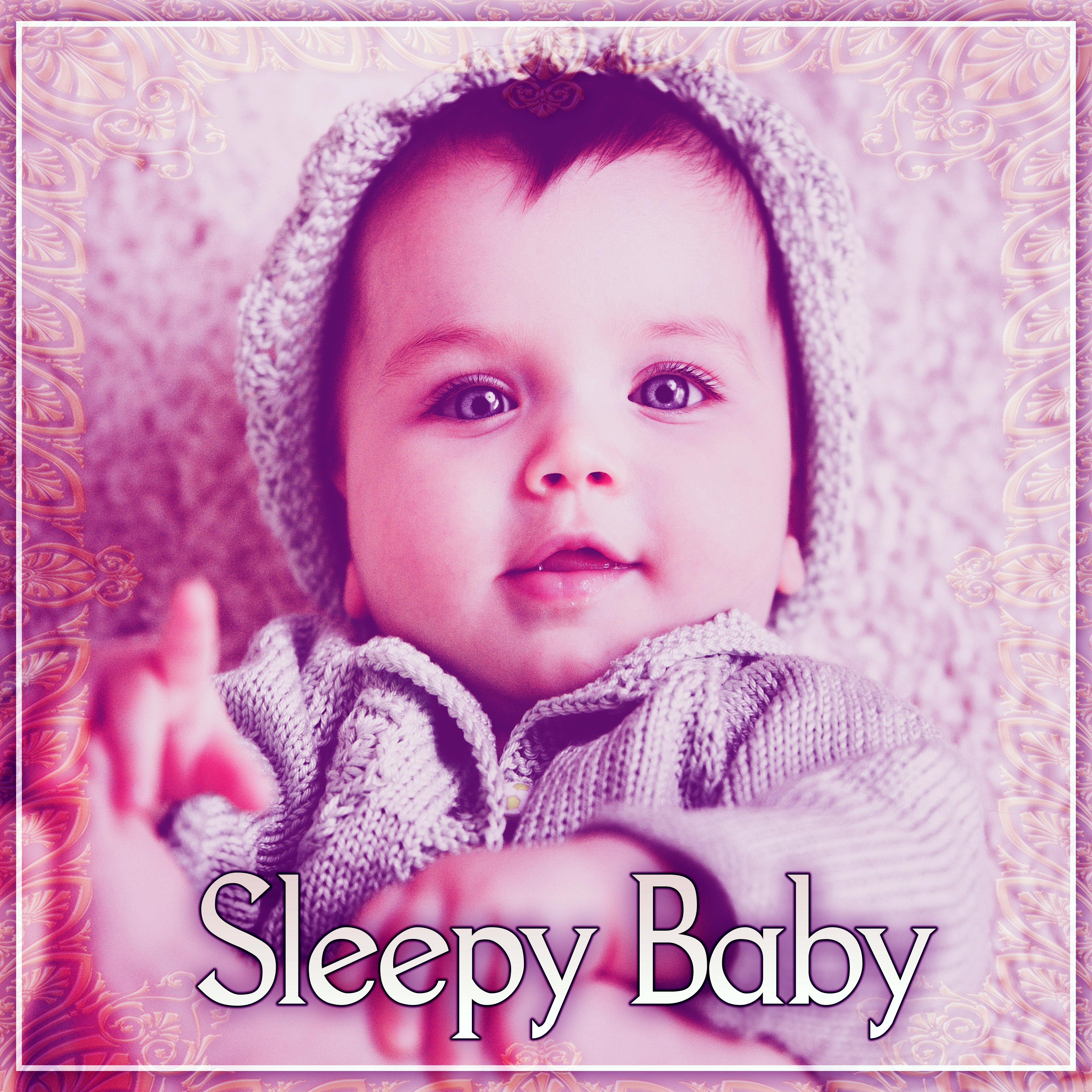 Sleepy Baby – Lullabies for Newborns to Relax and Stimulate to Healthy Development, Nature Sounds to Calm Down, Help Your Baby Sleep Through the Night