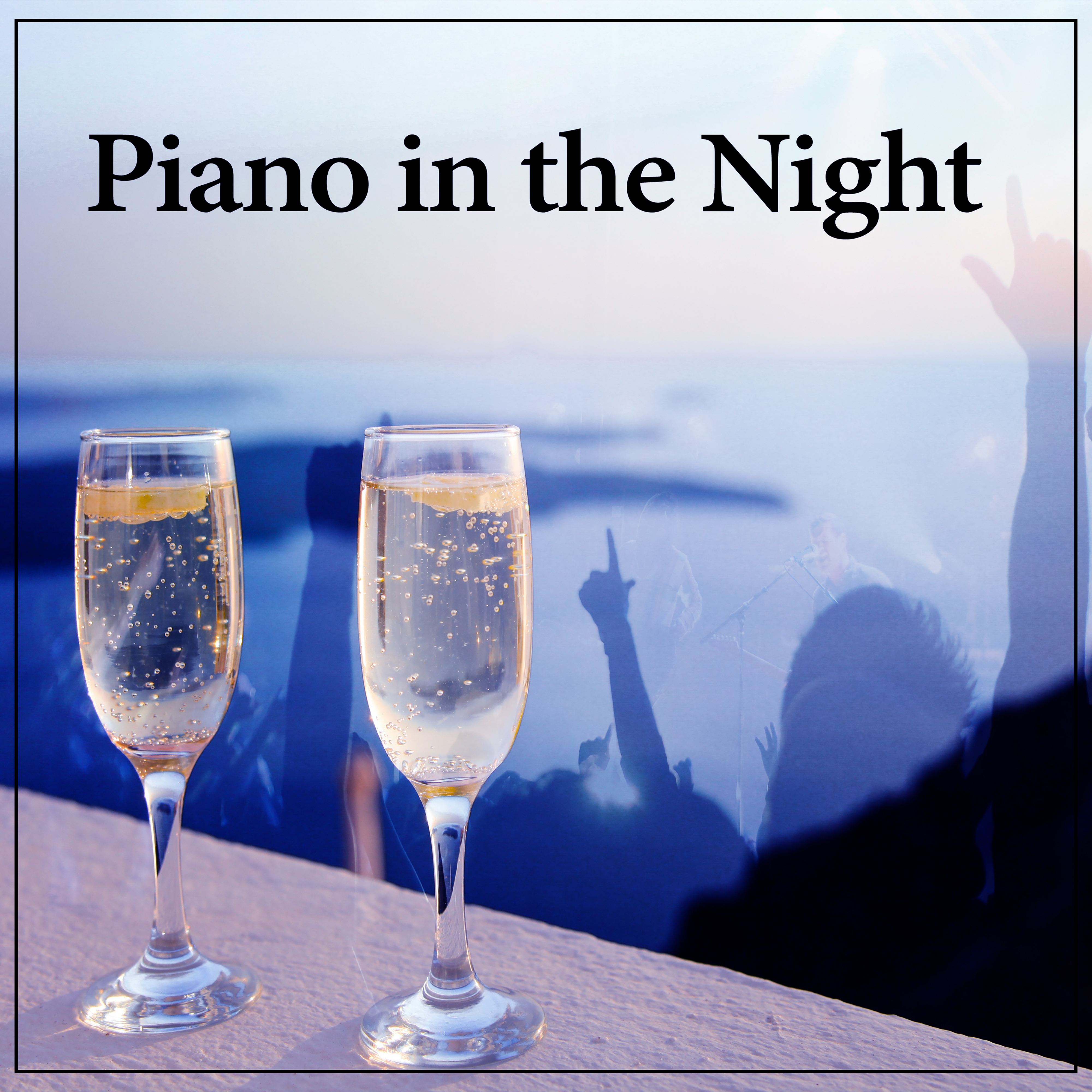 Piano in the Night – Smooth Jazz, Piano Bar, Evening Cafe, Night Jazz, Easy Listening