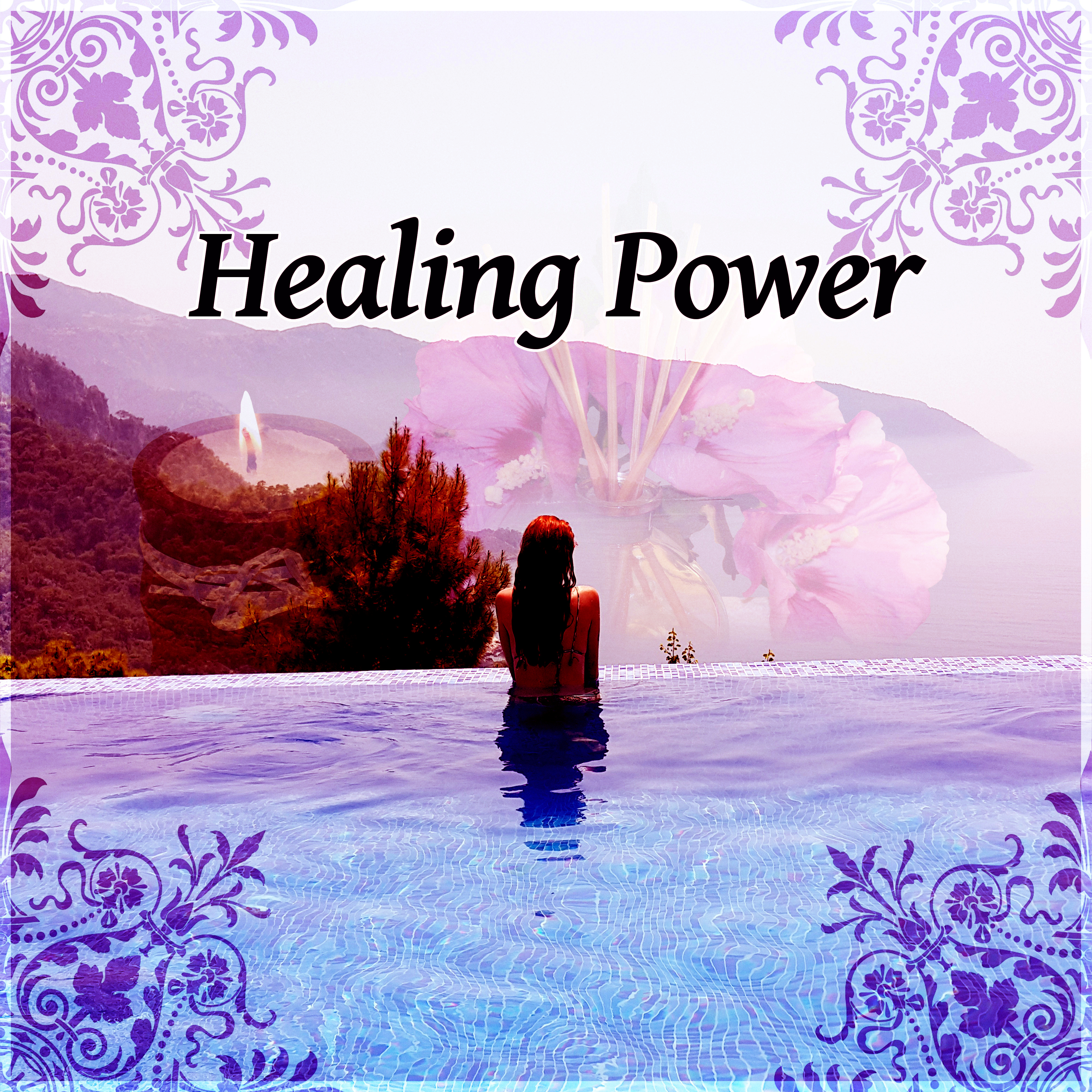 Healing Power – Calming & Healing Nature Sounds for Spa, Massage and Relaxation, Relaxing Massage, Reiki, Sauna, Spa, Nature Sounds