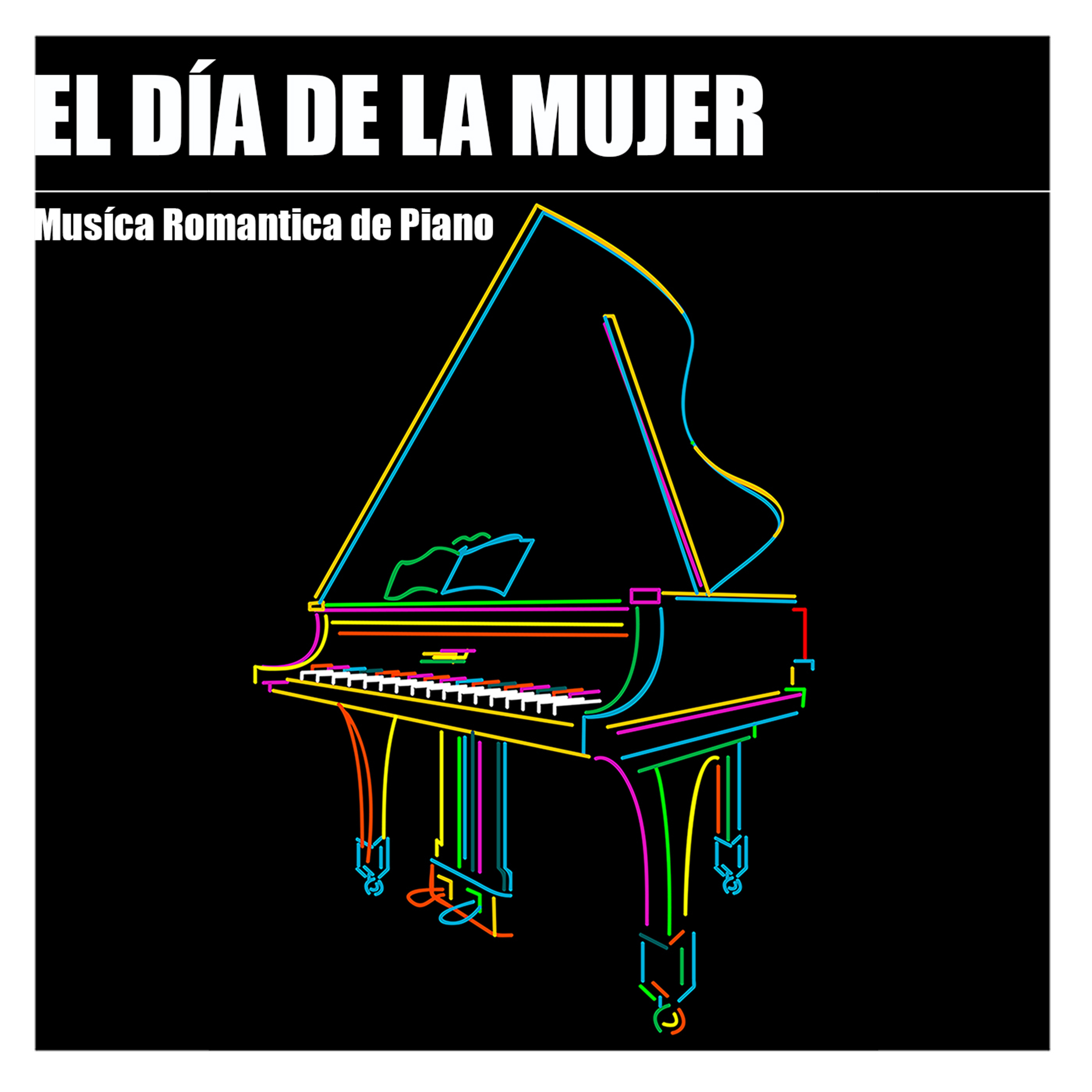 El Día de la Mujer - Música Romántica de Piano para Cena Romántica en el Día Internacional de la Mujer el 8 de Marzo, la Mejor Música y Canciones Románticas para la Mujer