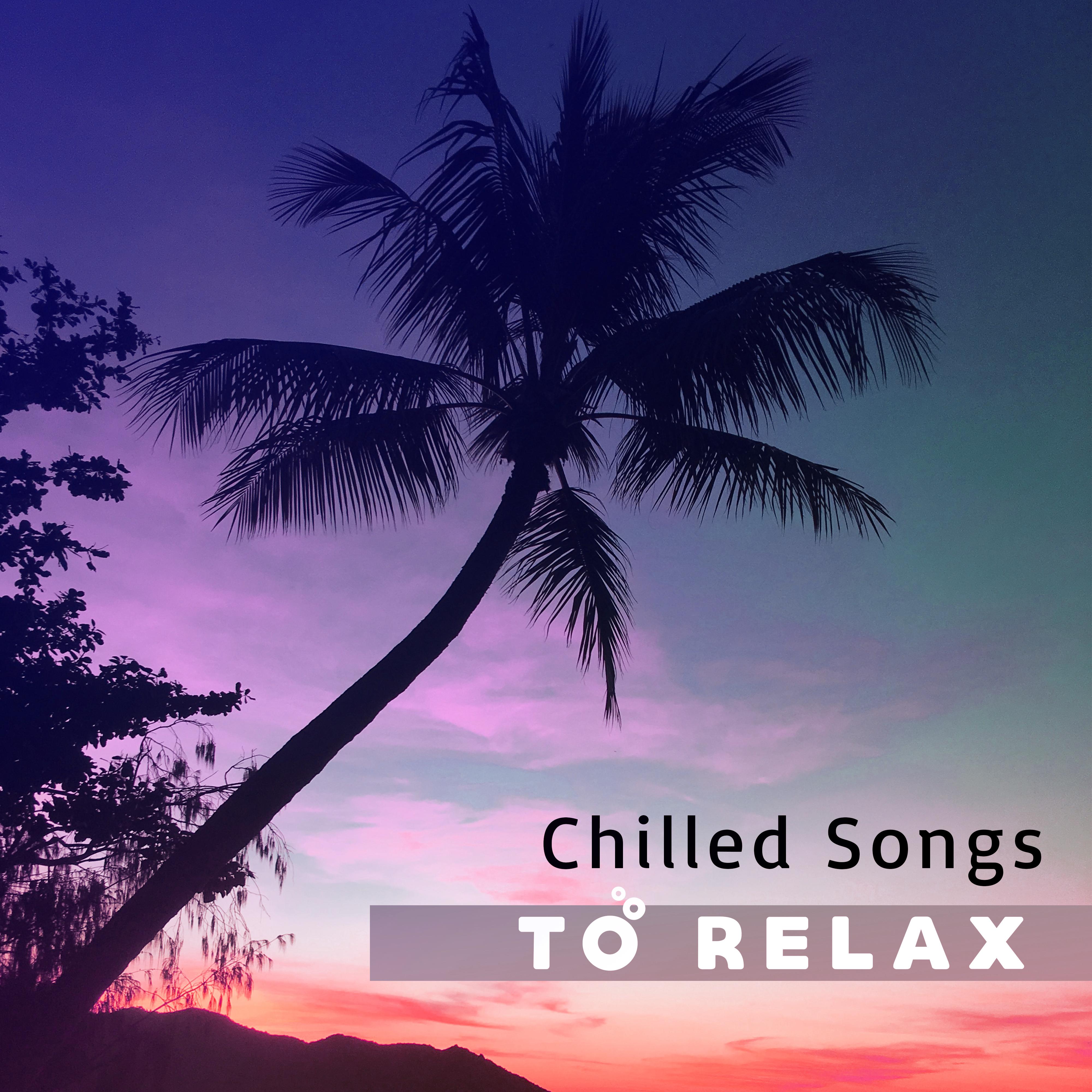 Chilled Songs to Relax – Calming Chill Out Music, Peaceful Waves, Time to Relax, Sounds to Rest