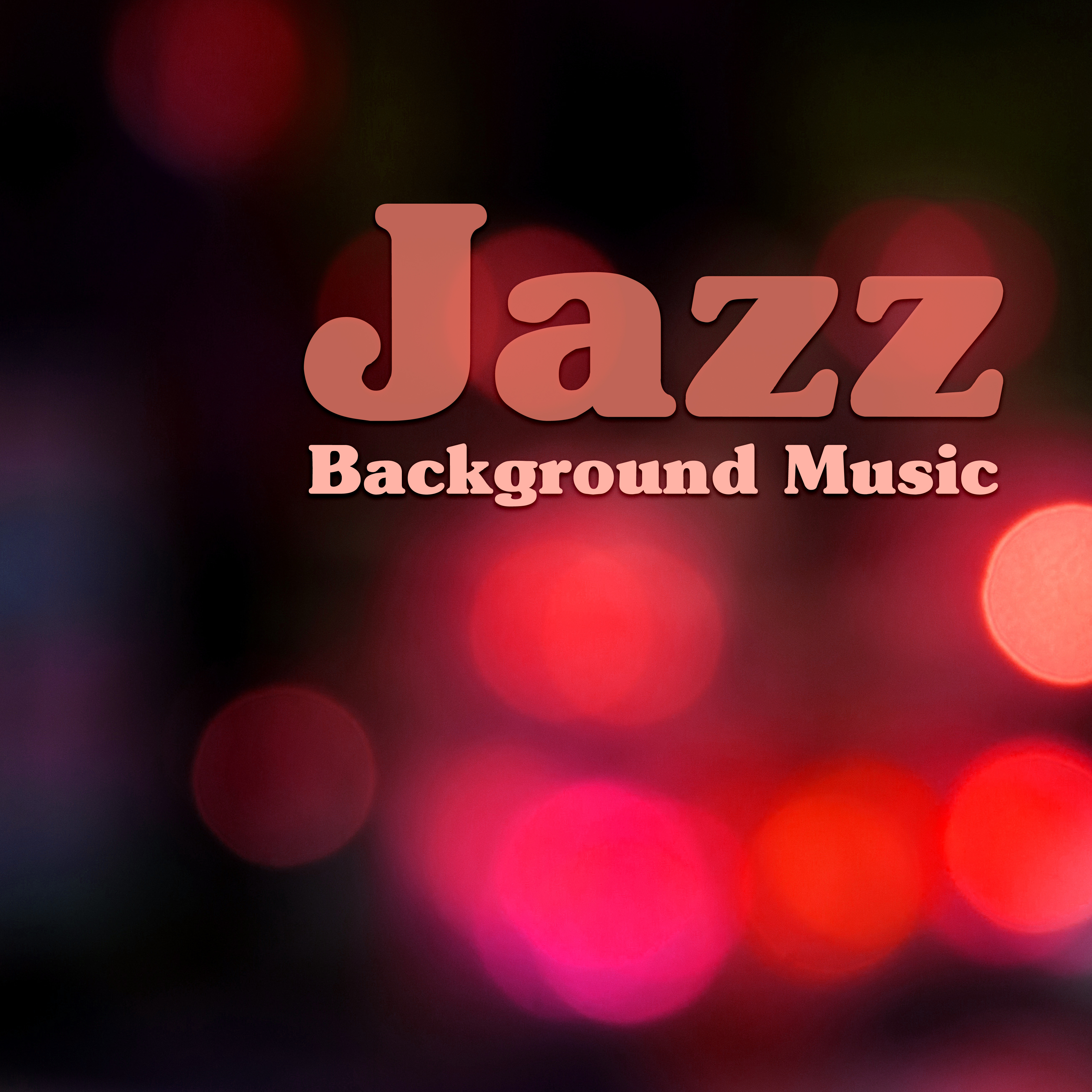 Jazz Background Music – Soft Jazz for Relax, Smooth Sounds to Rest, Evening Shades of Jazz