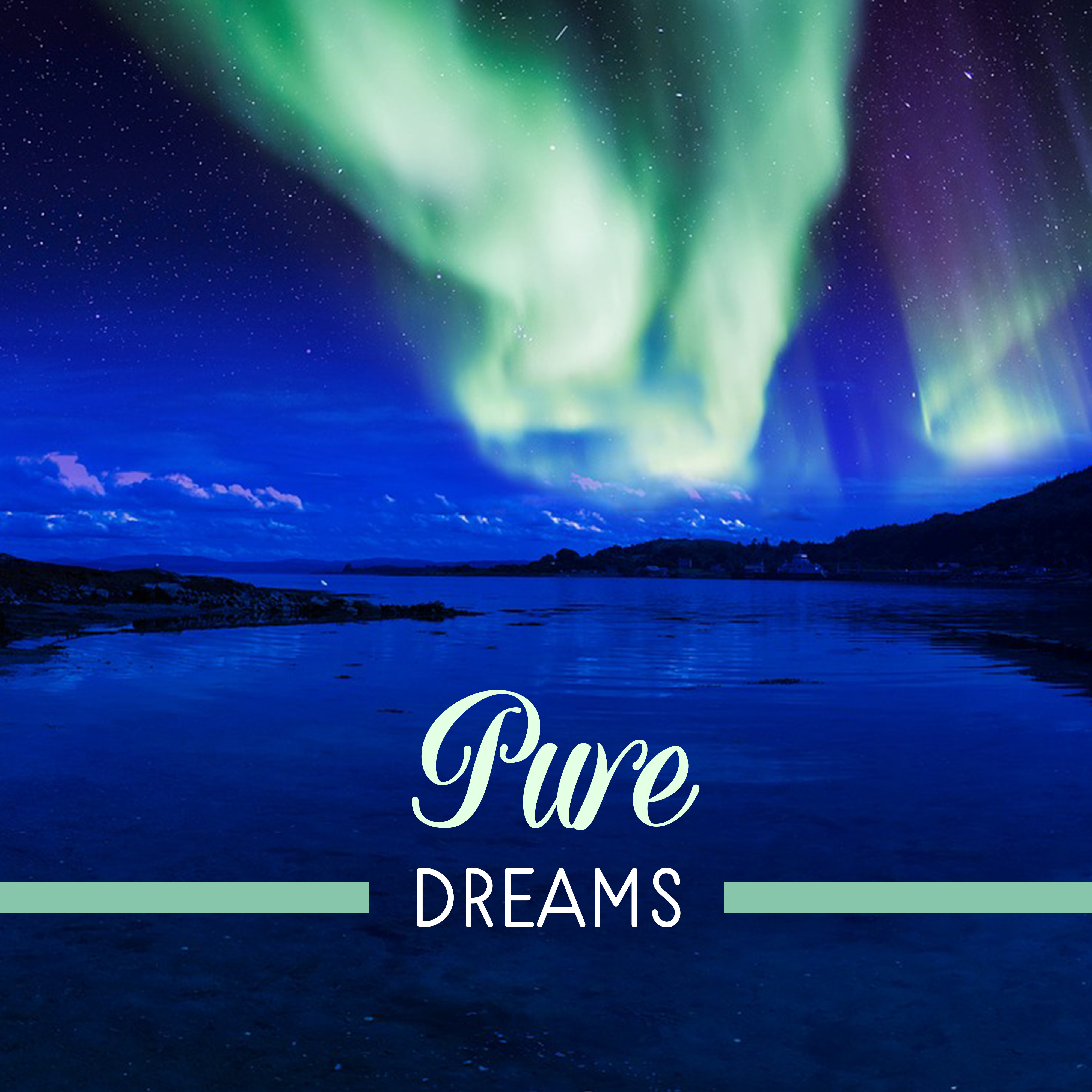 Pure Dreams – Soothing Music for Relaxation, Sleep, Healing, Inner Silence, Calm Down, Stress Relief, Nature Sounds