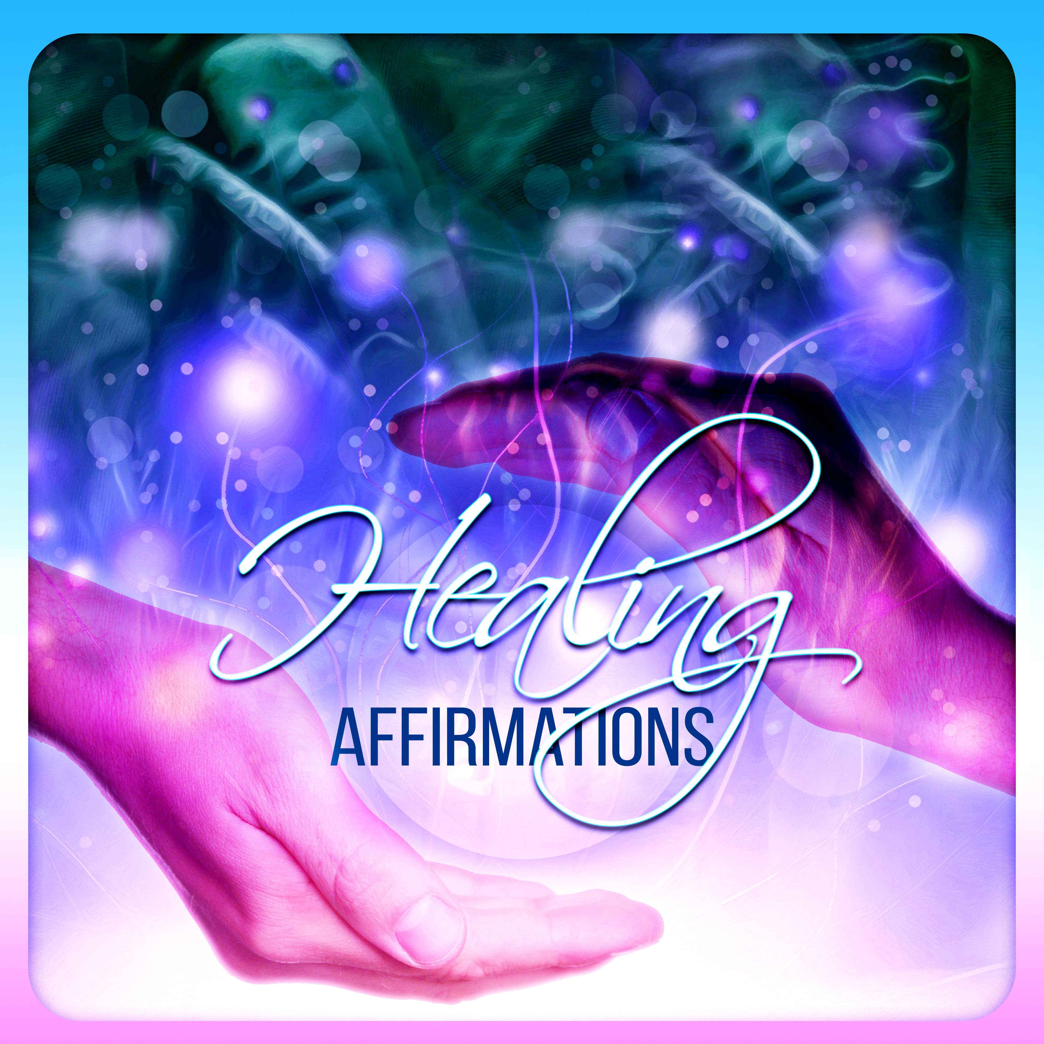 Healing Affirmations – Therapy Ambient Music, Healing Meditation, Reiki, Nature Sounds for Self Realization, Natural Hypnosis