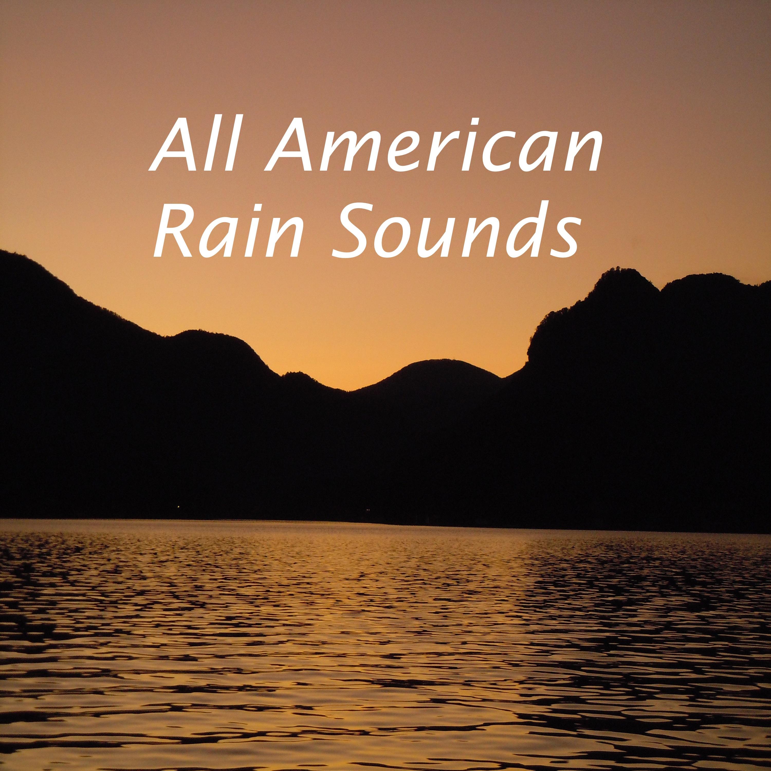 8 All American Natural Rain Sounds. Cure Insomnia, Deep Sleep with Natural Rain