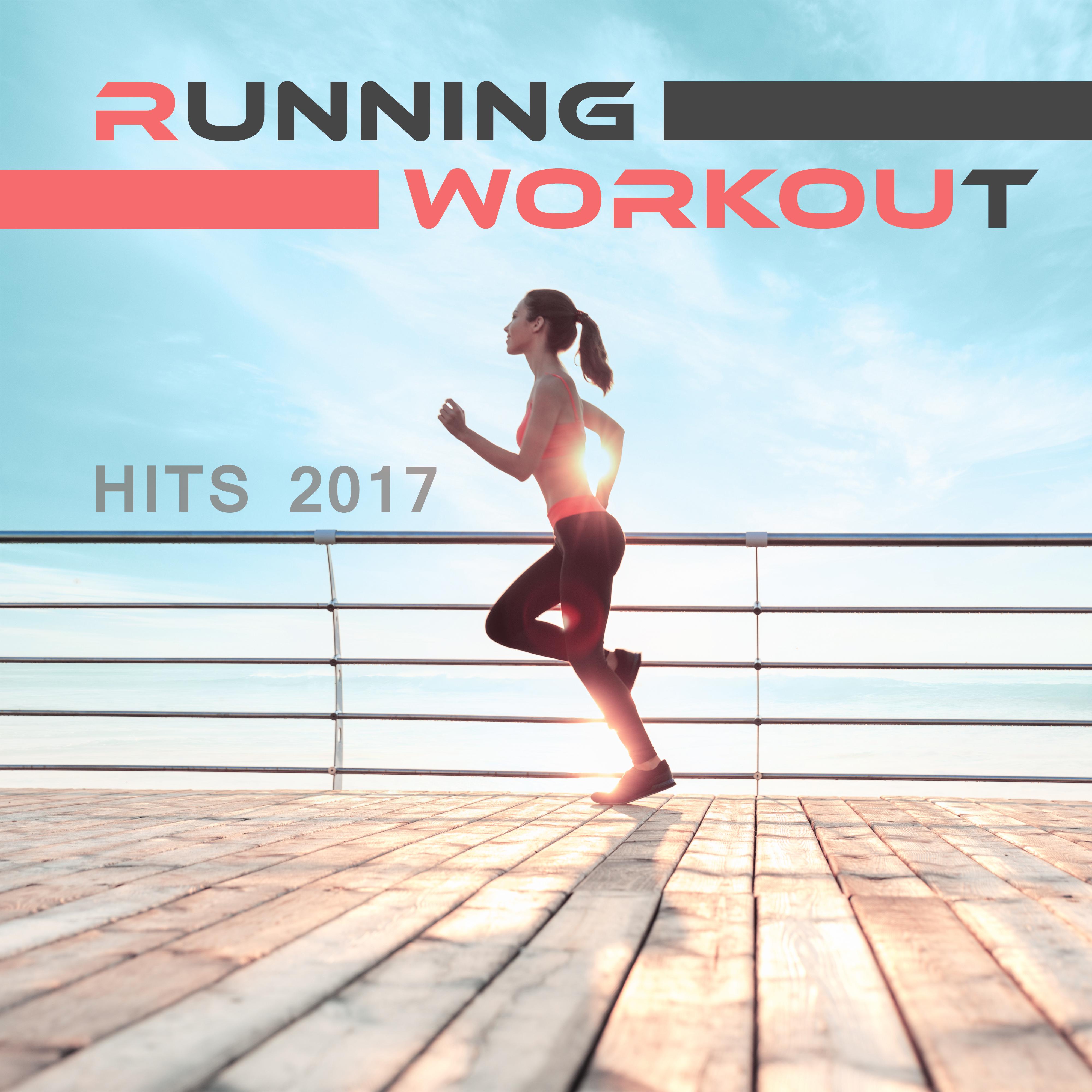 Running Workout Hits 2017 – 1 Hour New Chill Out Music, Running Hits, Intense Workout