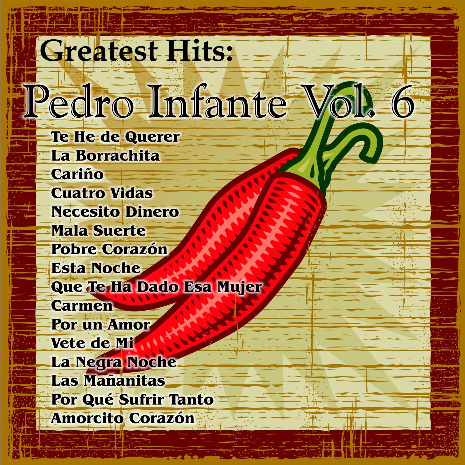 Greatest Hits: Pedro Infante Vol. 6