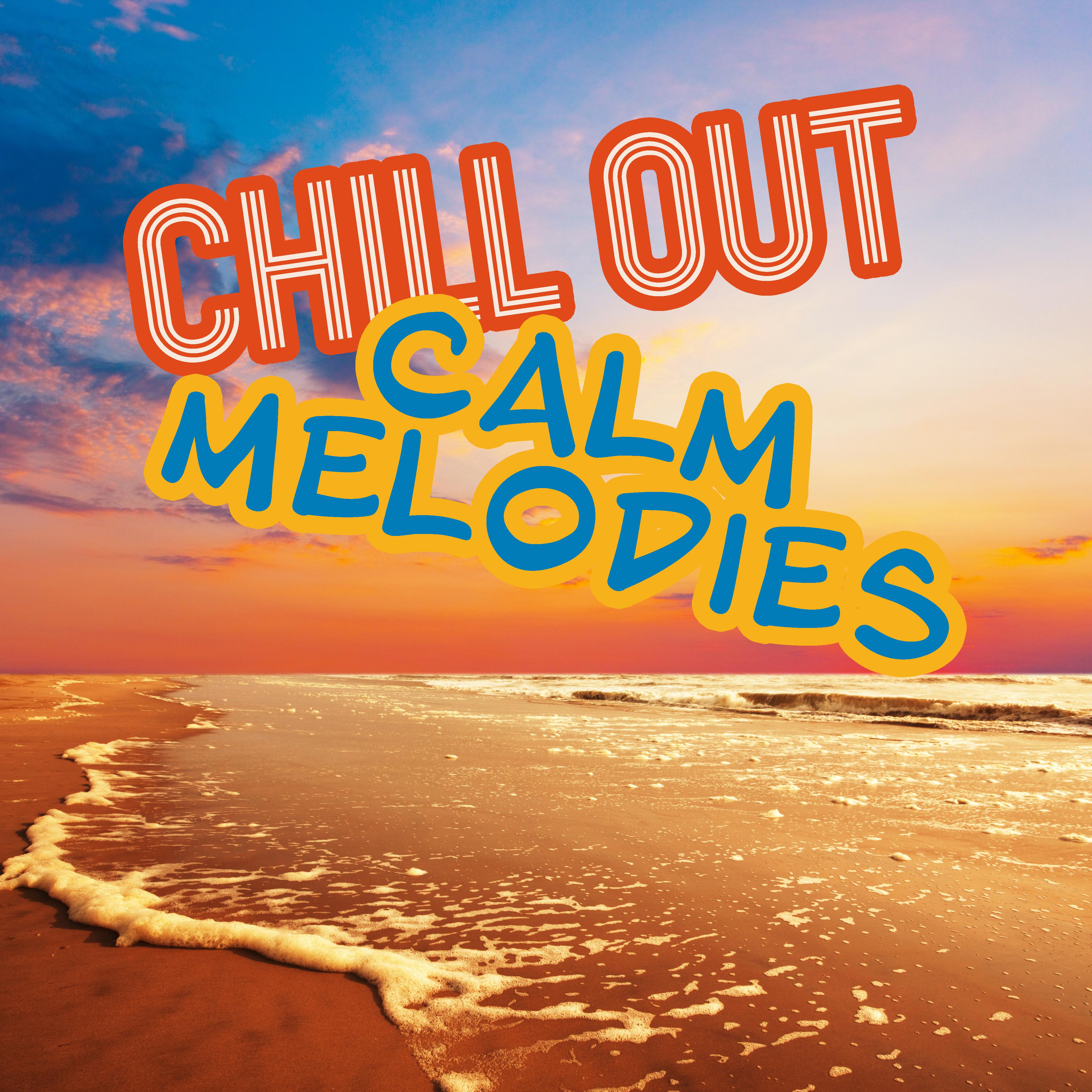 Chill Out Calm Melodies