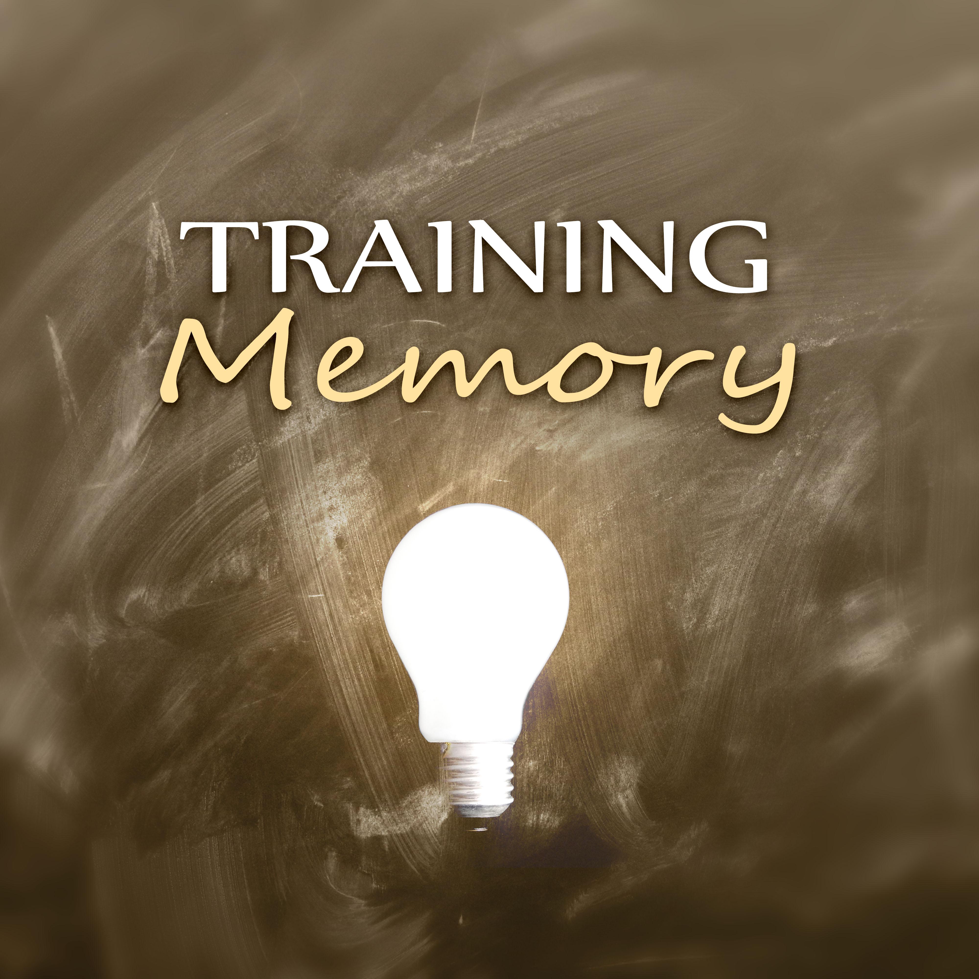 Training Memory – Music for Your Brain Power, Hard Learning, New Age Natural Sounds, Meditation and Focus on Learning