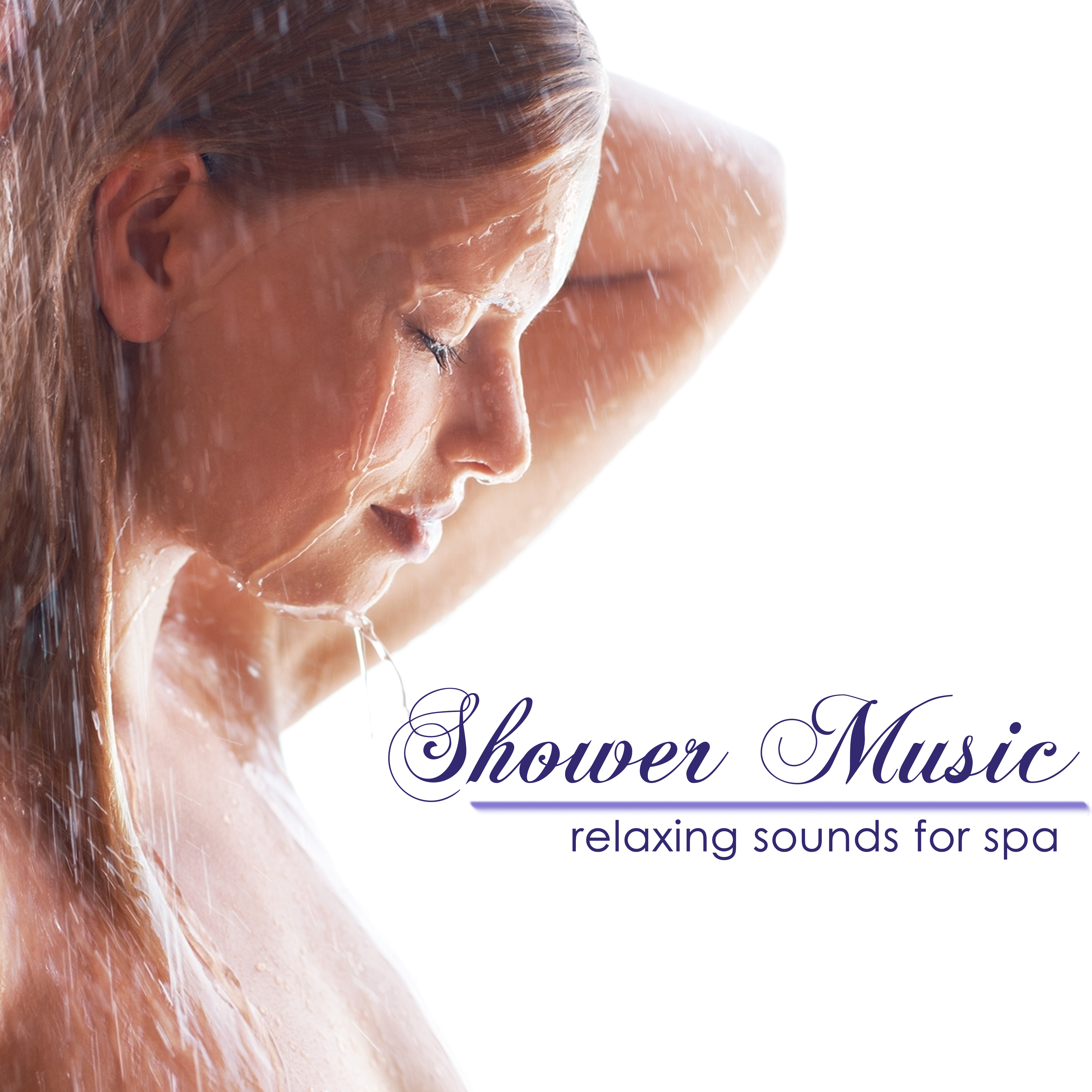 Shower Music – Relaxing Sounds for Spa, Easy Listening Music for Self Care