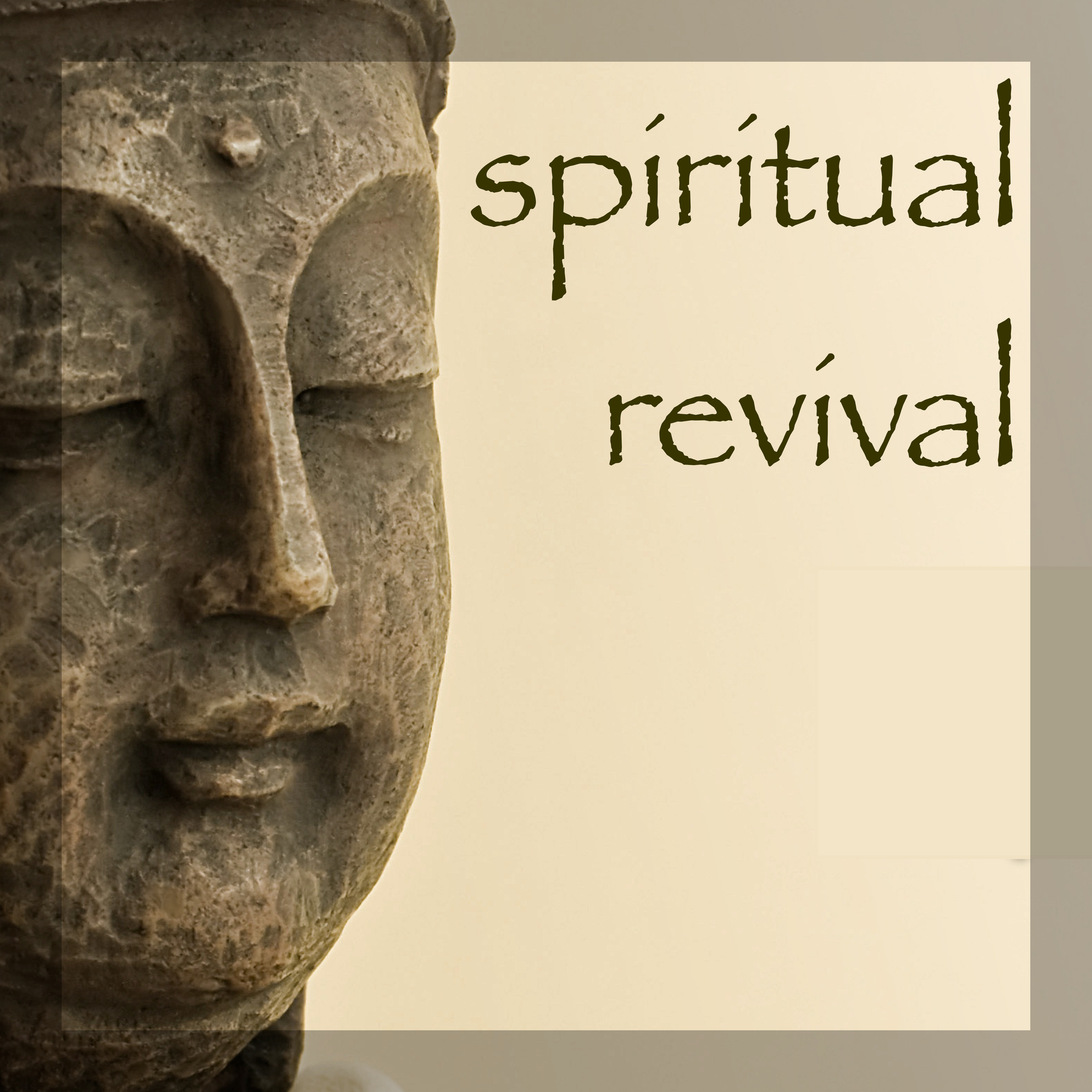 Spiritual Revival: Healing New Age Music for Soul and Mind, Calming Music for Deep Meditation & Relaxation to Rebirth