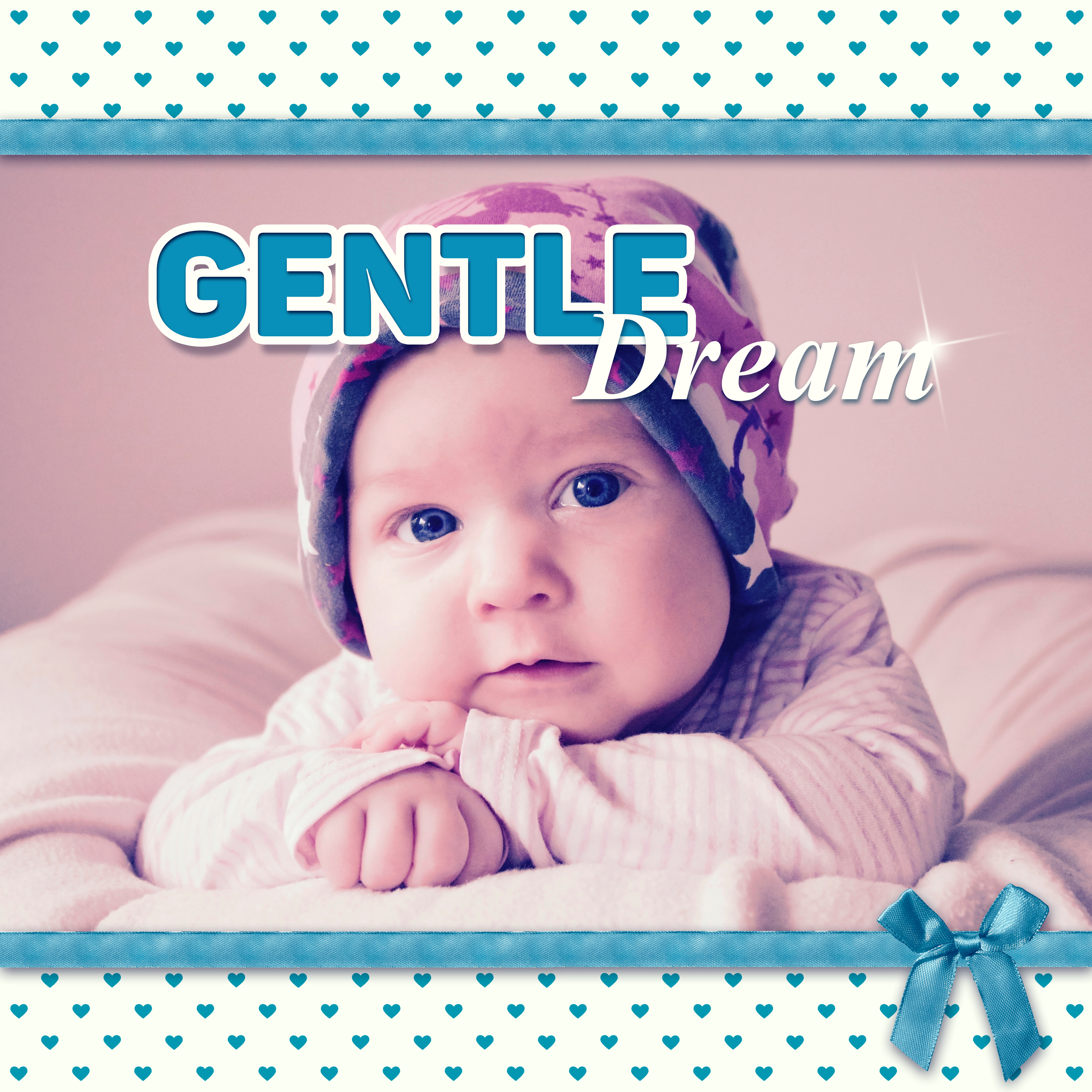 Gentle Dream - Baby to Relax, Baby Lullabies, Fall Asleep, Sleep Through the Night, Cradle Song, Soft Nature Music