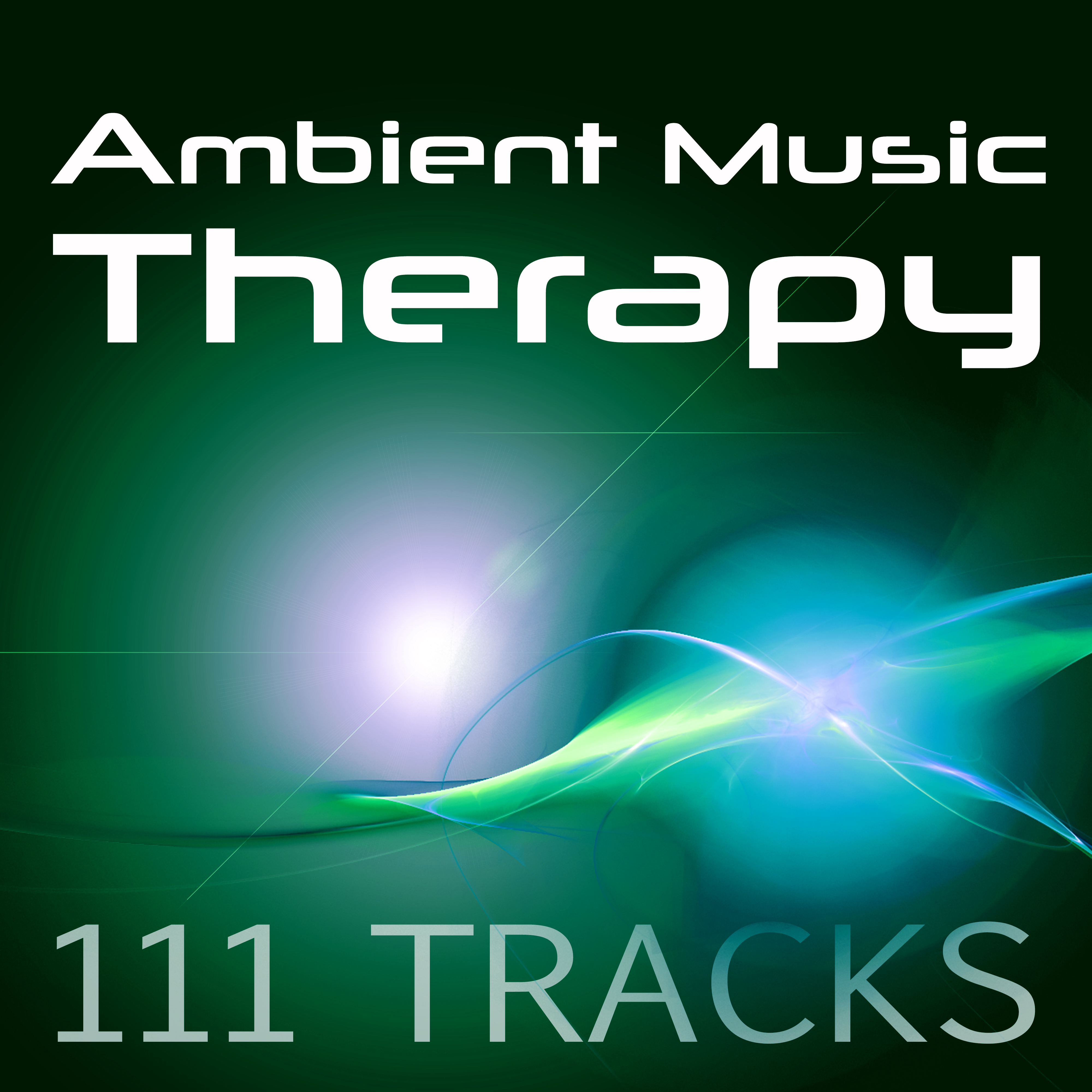 Ambient Music Therapy: 111 Tracks – White Noise for Deep Sleep, Relaxation Meditation, Asian Zen Spa, Shiatsu Massage, Chill & Relax, New Age Music, Ambient Sounds for Wellness and Yoga