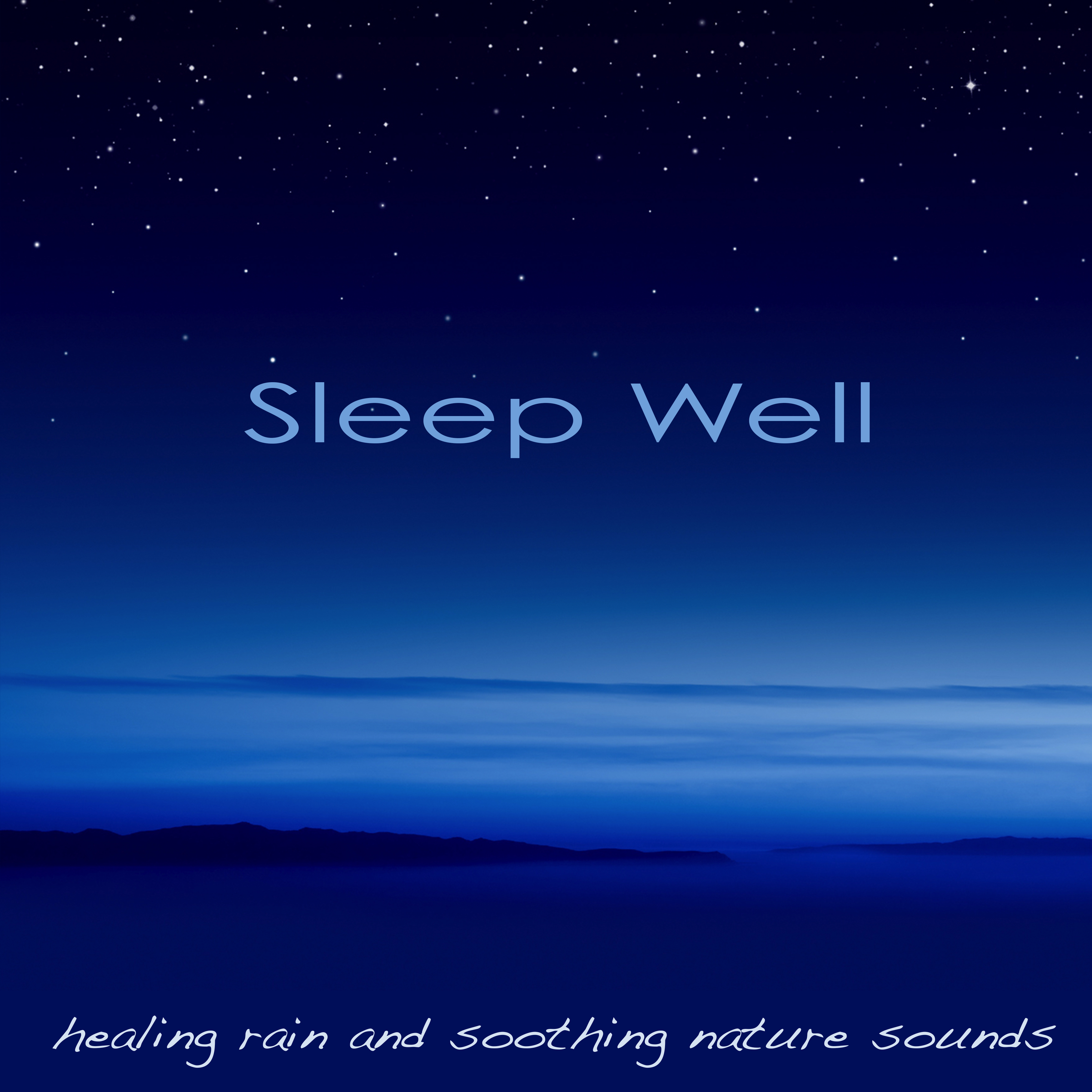 Sleep Well – Deep Sleep Music, Healing Rain & Soothing Nature Sounds to Calm You and Fall Asleep