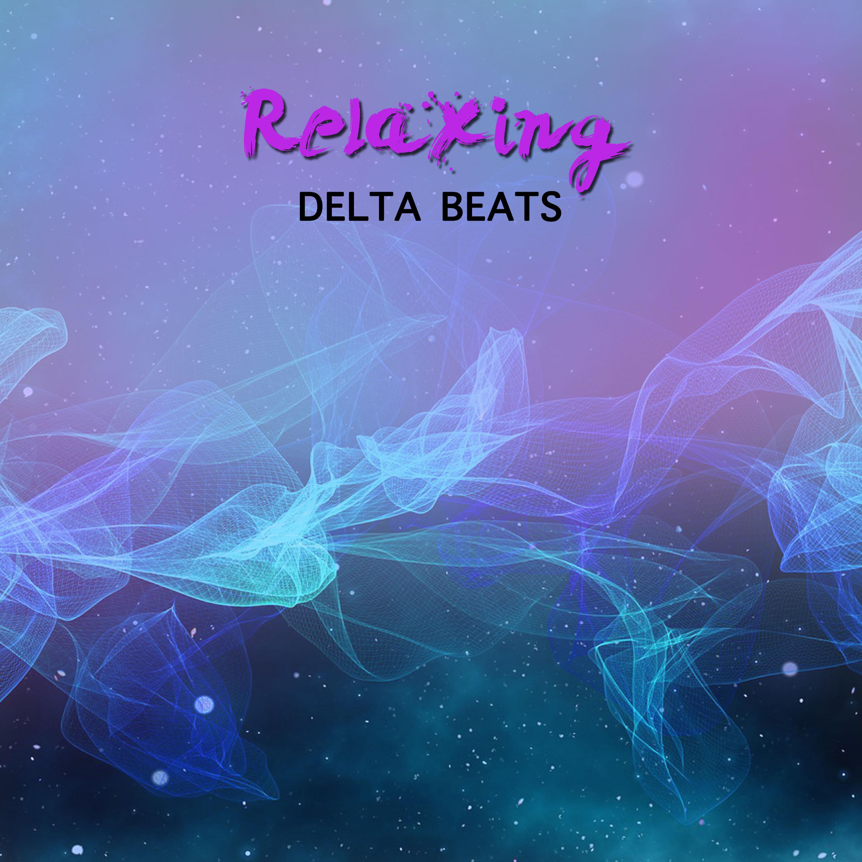 #11 Relaxing Delta Beats