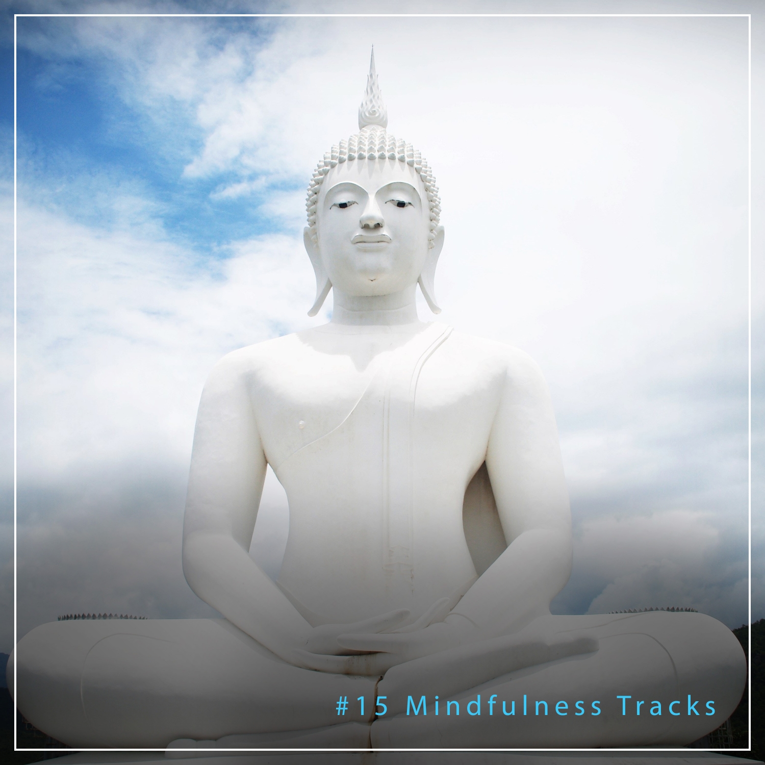 #15 Mindfulness Tracks for Spa & Relaxation