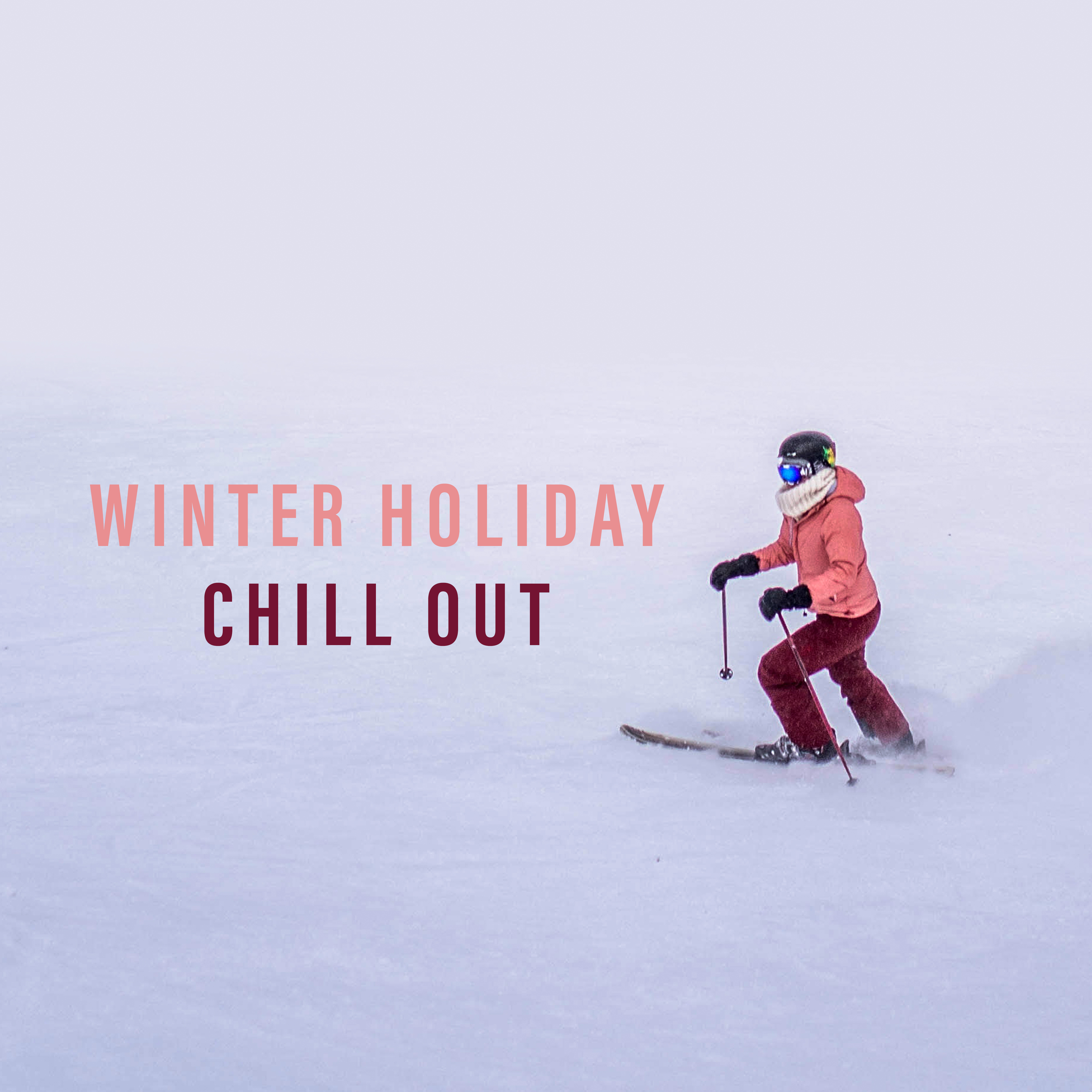 Winter Holiday Chill Out