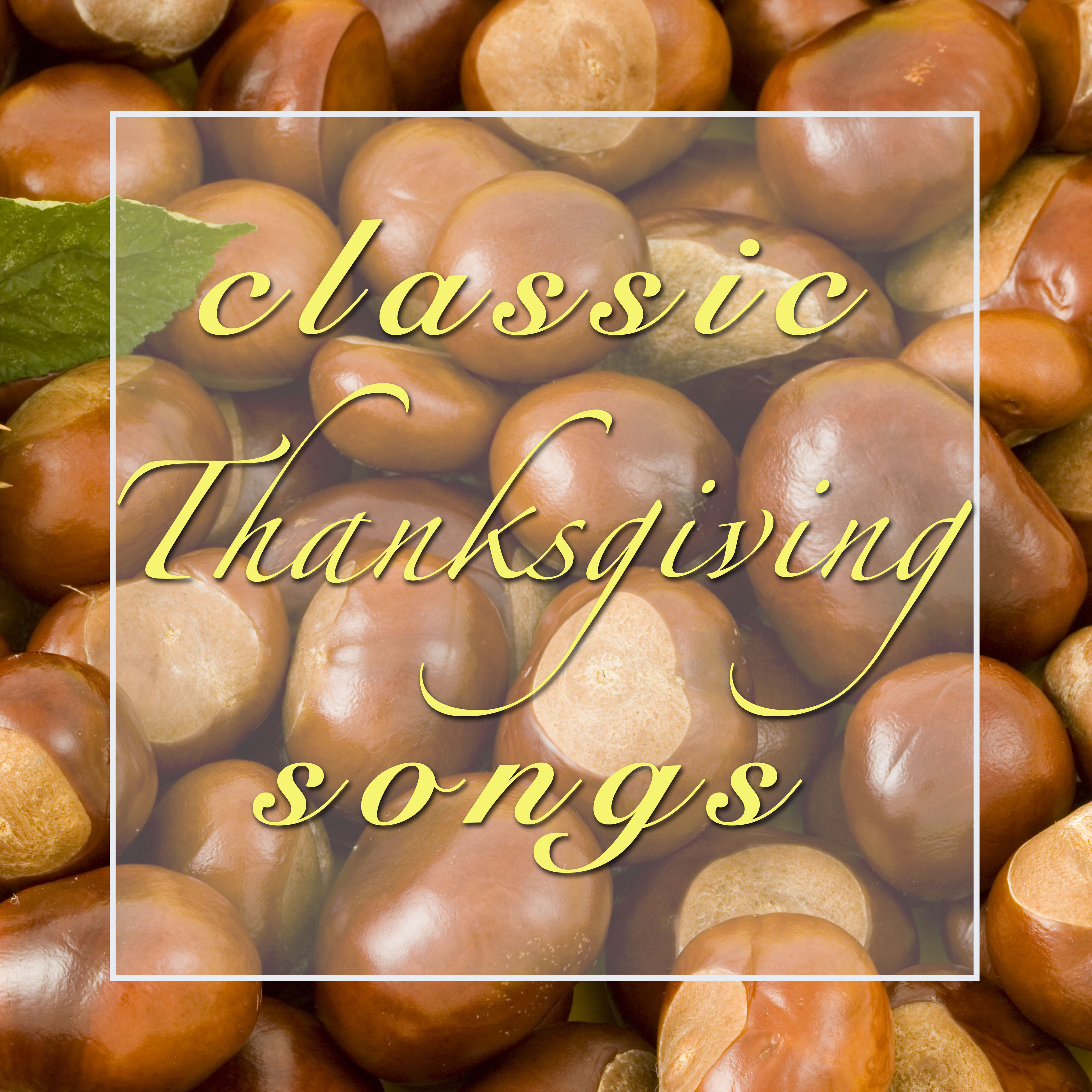 Classic Thanksgiving Songs - Background Music for your Thanksgiving Prayers