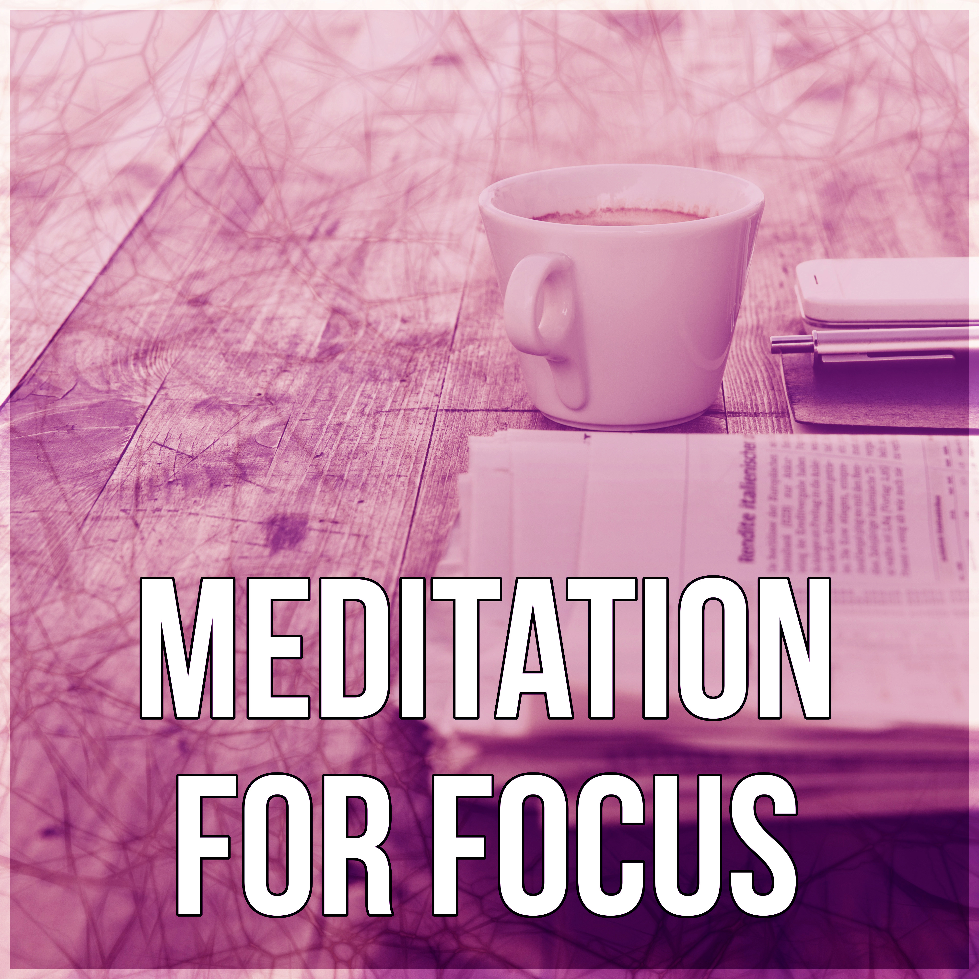 Meditation for Focus - Improve Skills, Concentration, Memory, Nature Sounds, Background Music to Study