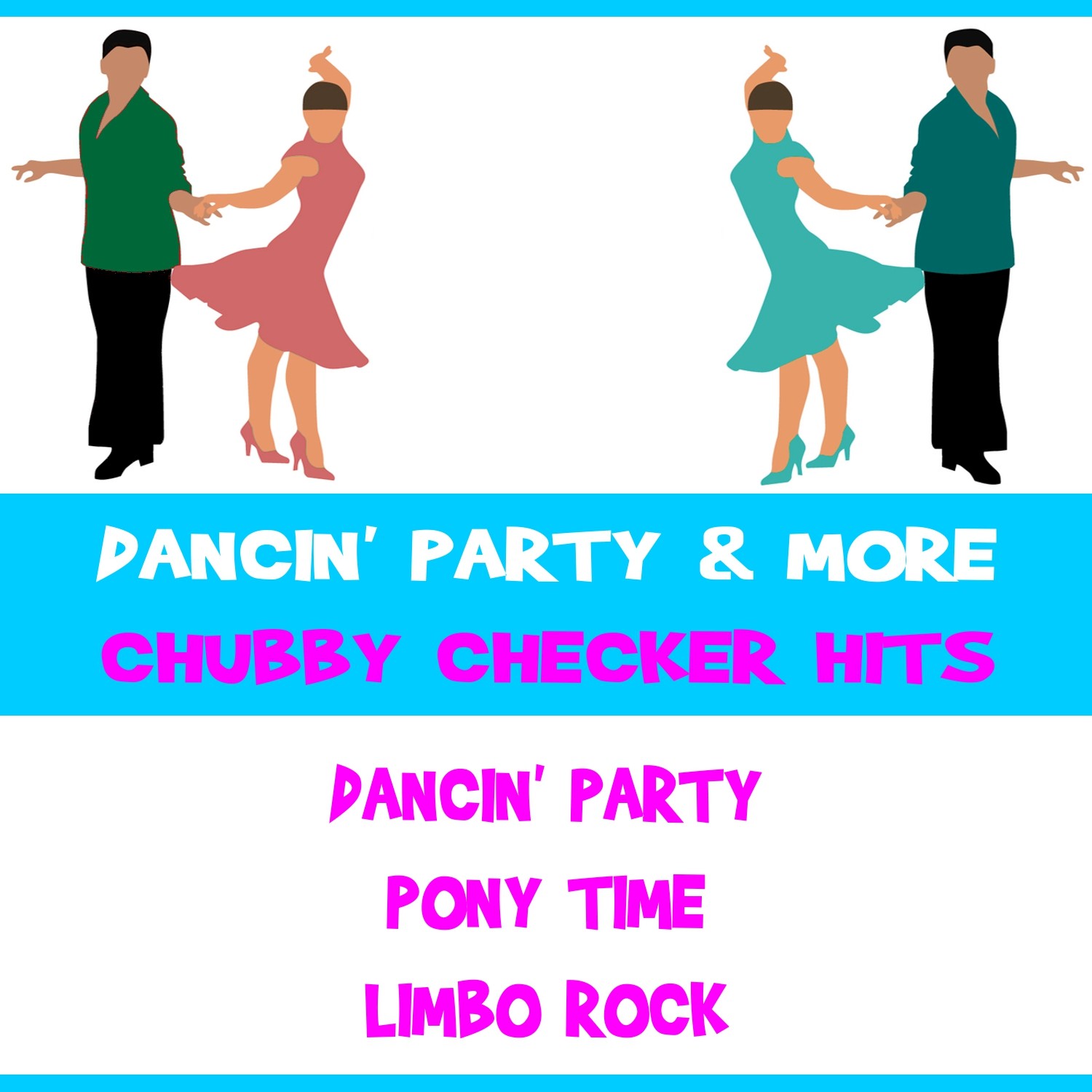 Dancin' Party & More Chubby Checker Hits