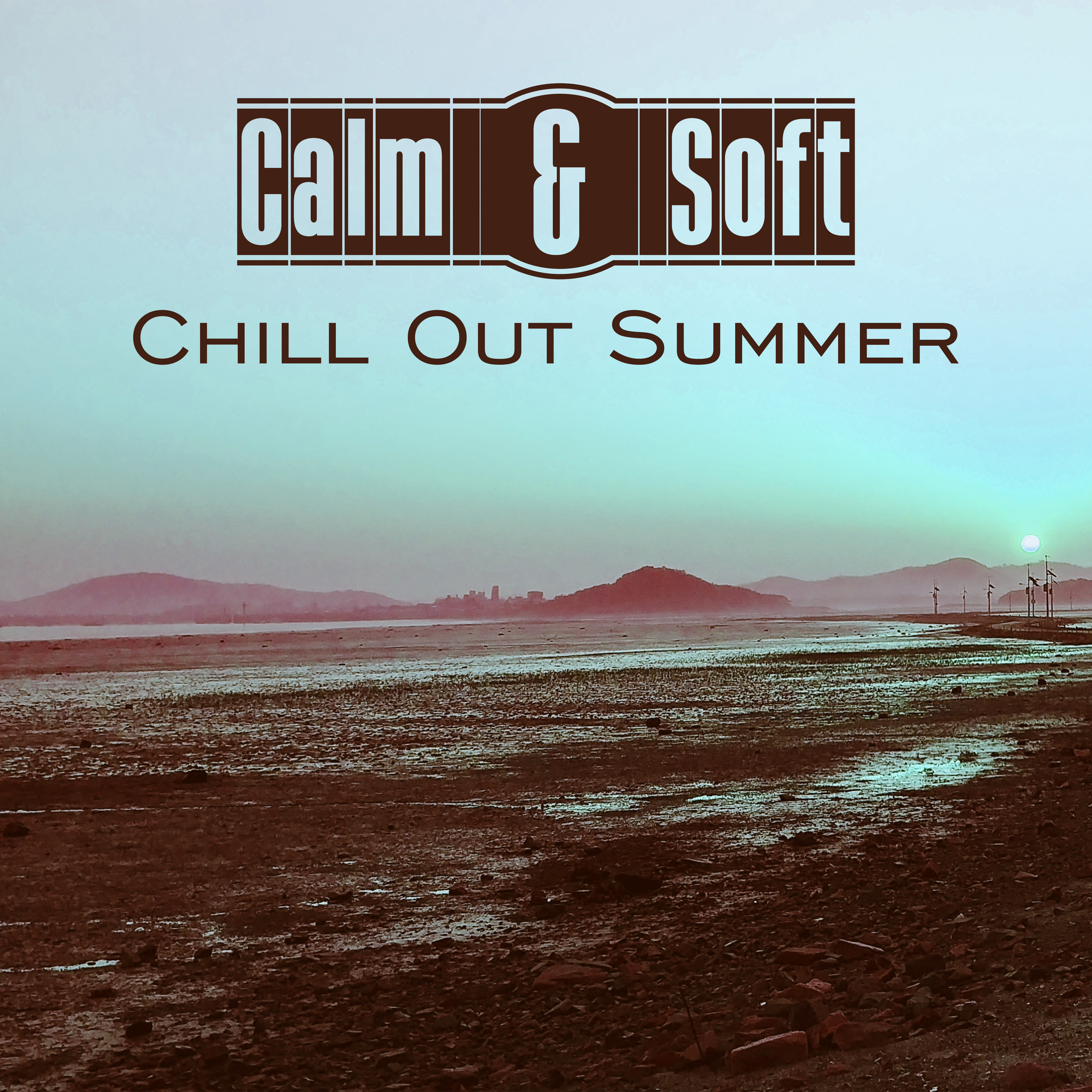Calm & Soft Chill Out Summer – Relaxing Ibiza Vibes, Beach Lounge, Stress Free, Holiday Journey