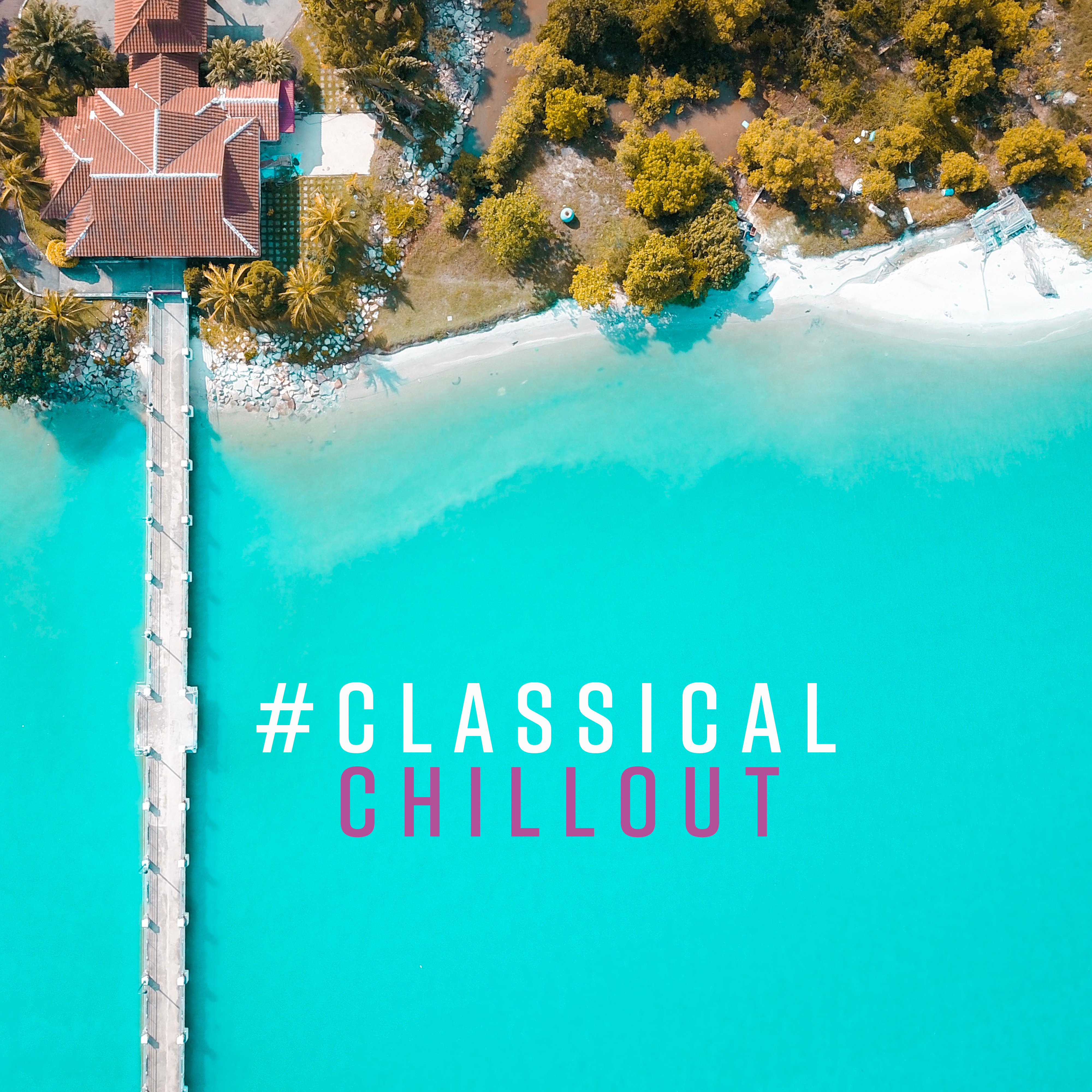 #Classical Chillout