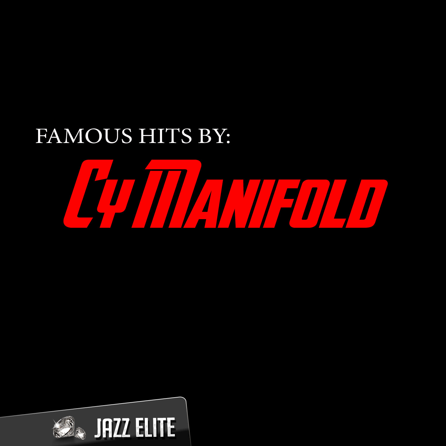 Famous Hits by Cy Manifold