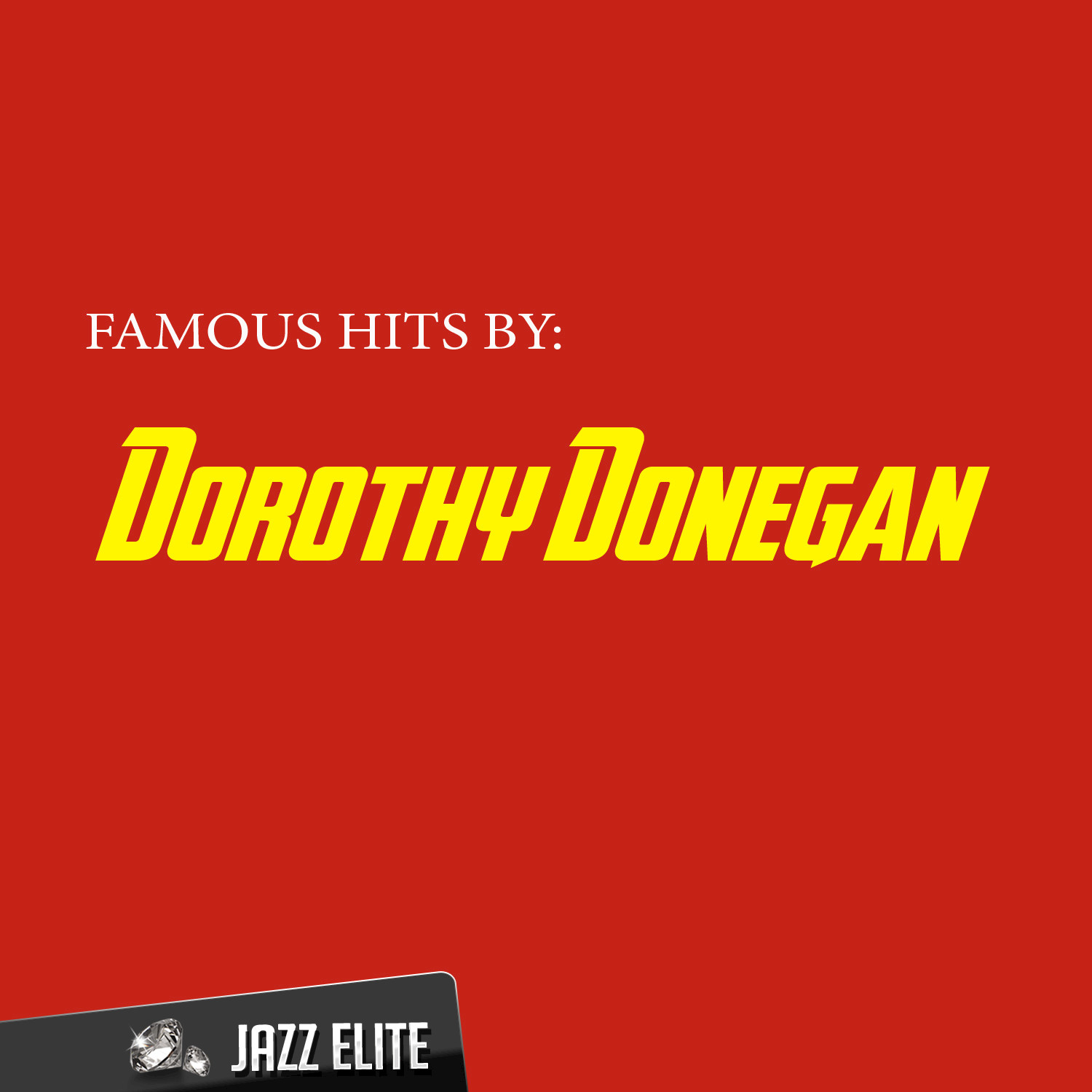 Famous Hits by Dorothy Donegan