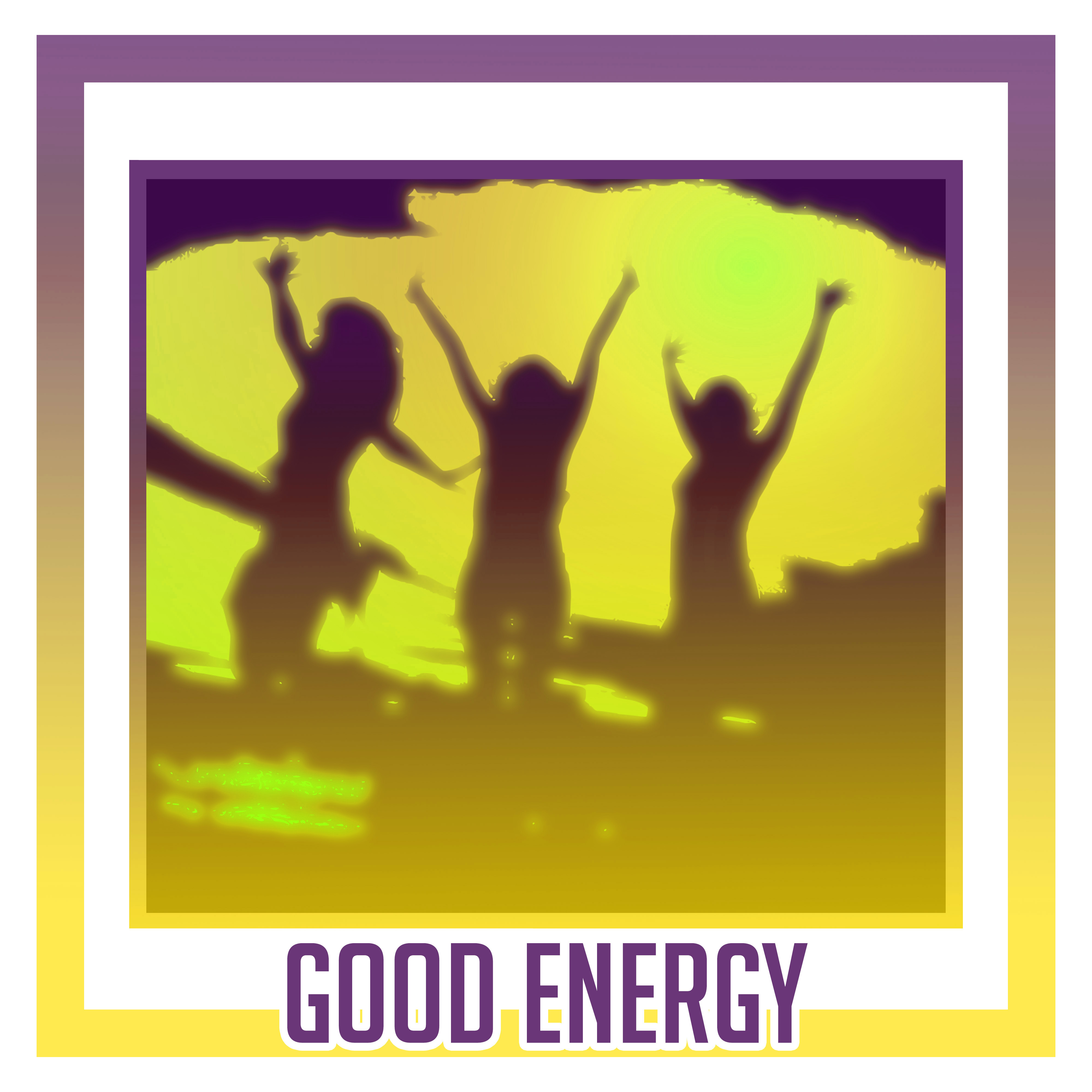 Good Energy – Beach Chill, Relaxation Music, Deep Relief, Stress Free, Summertime, Chillout Music, Holiday Songs