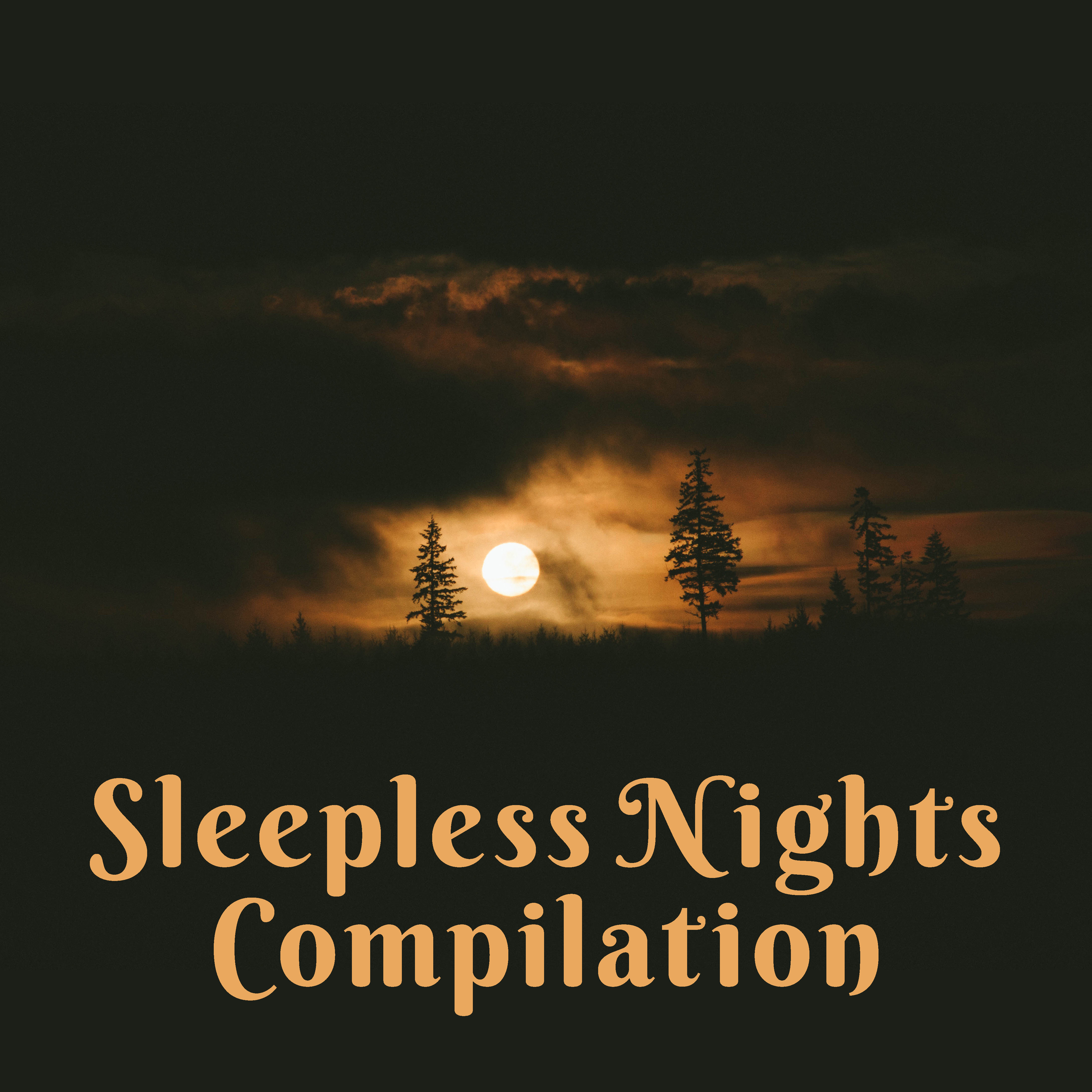 Sleepless Nights Compilation – New Age 2017,  Music for Sleep, Lullabies Songs, Sweet Dream, Good Night