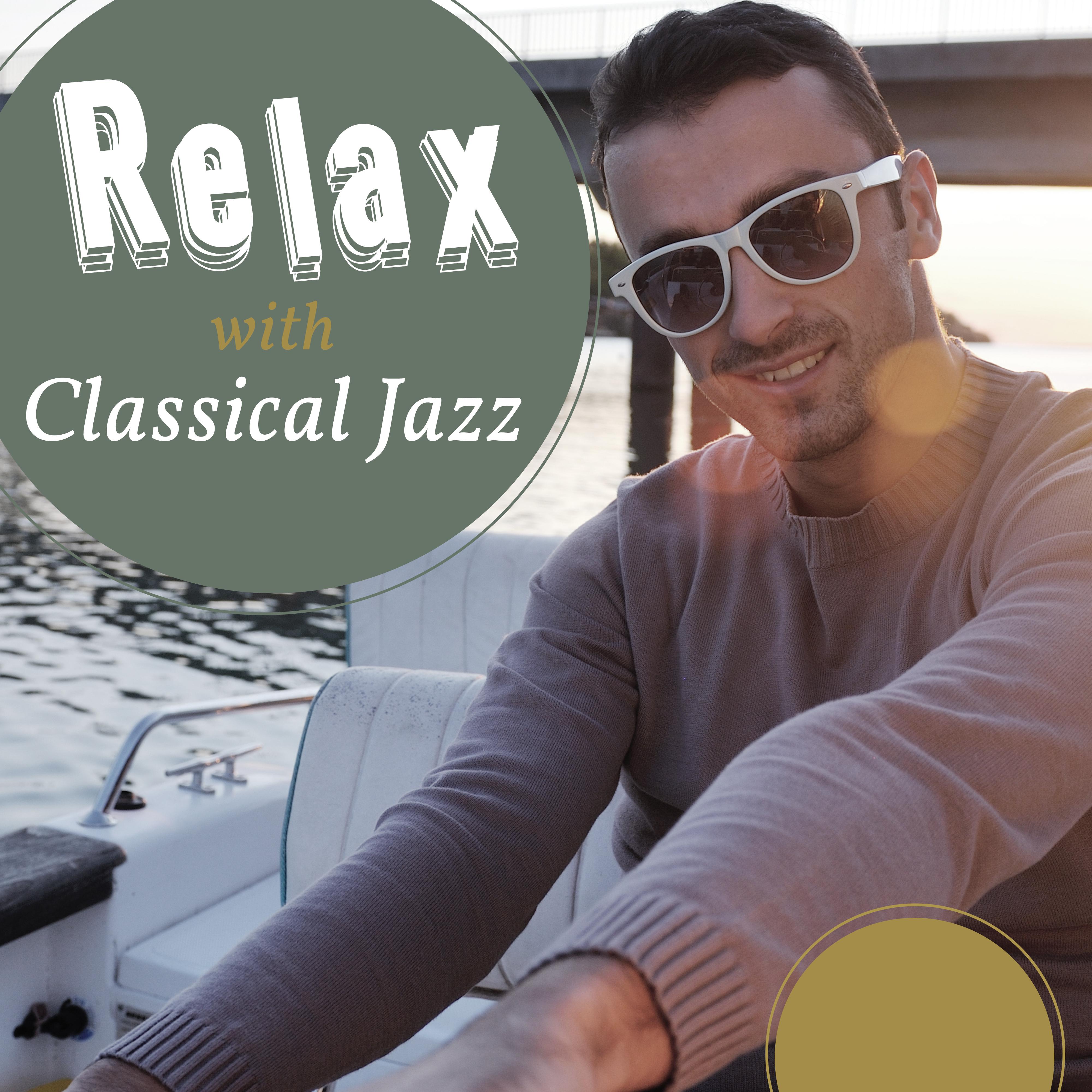 Relax with Classical Jazz – Soft Music, Jazz Vibes, Instrumental Melodies to Rest, Pure Sleep, Jazz at Night