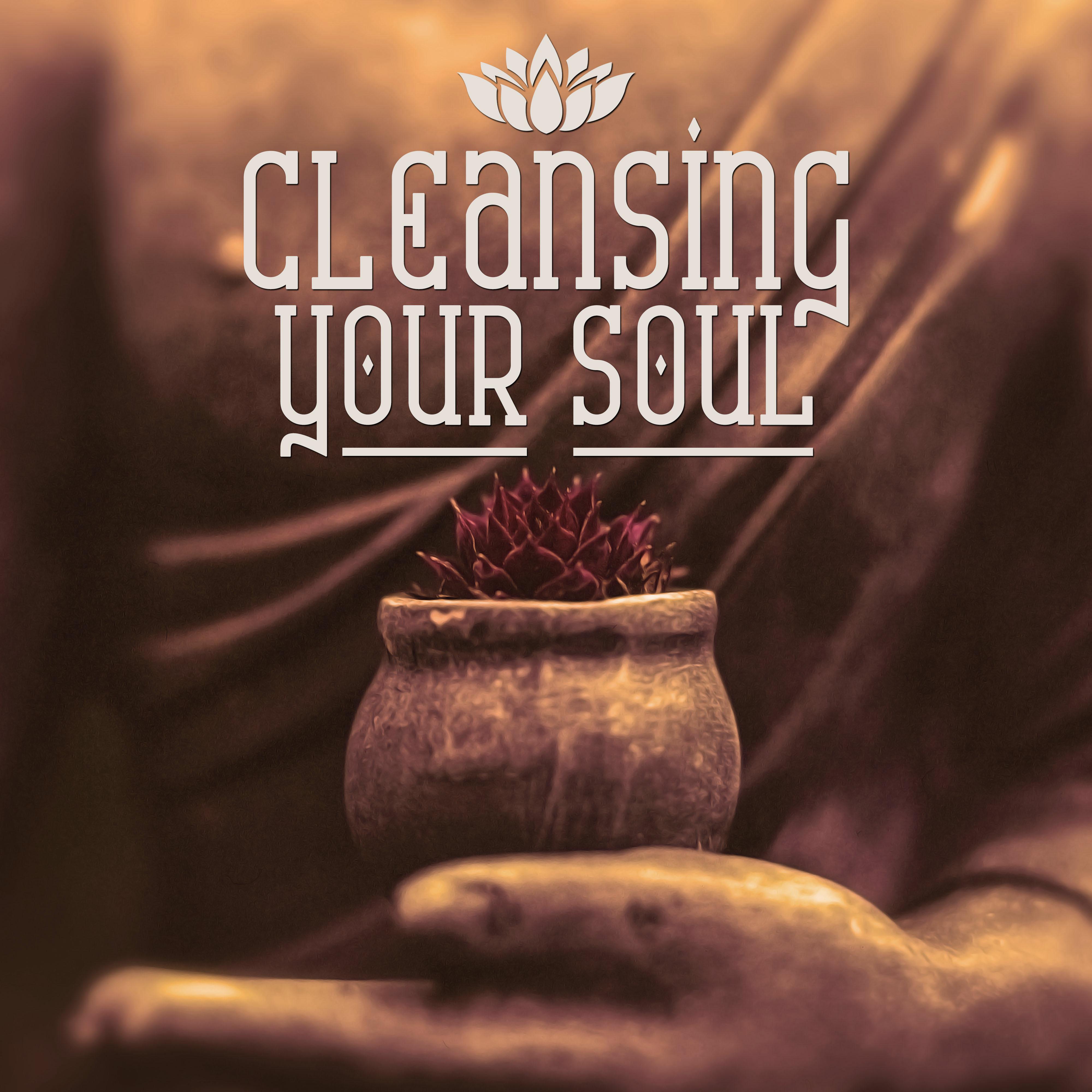 Cleansing Your Soul - Instrumental Music, Soothing Sounds for Massage, Time for You, Gentle Touch, Calming Music, Feel the Spirit