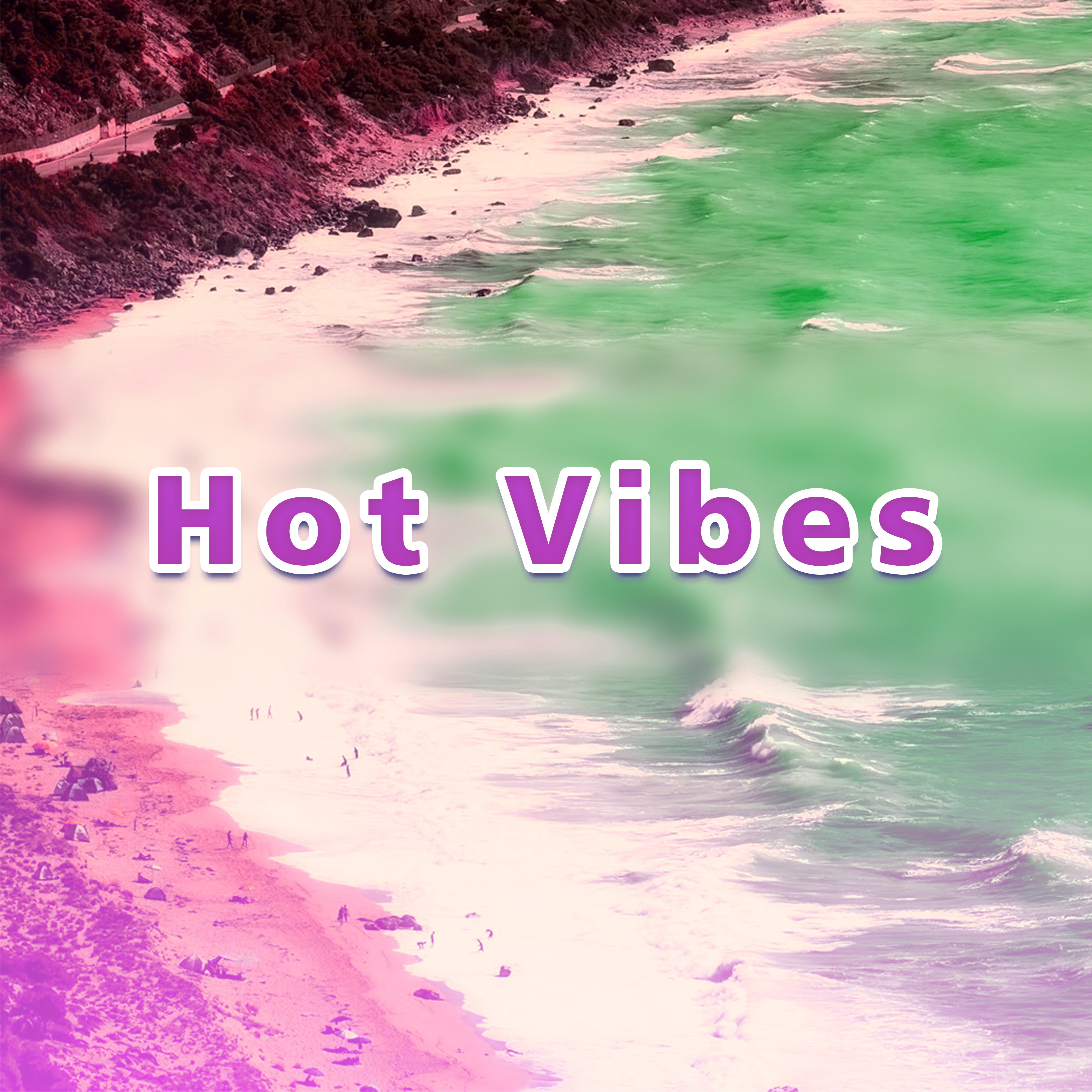 Hot Vibes – Summer Rhythms, Chill Out Beach Vibes, Relaxation Music, Easy Listening