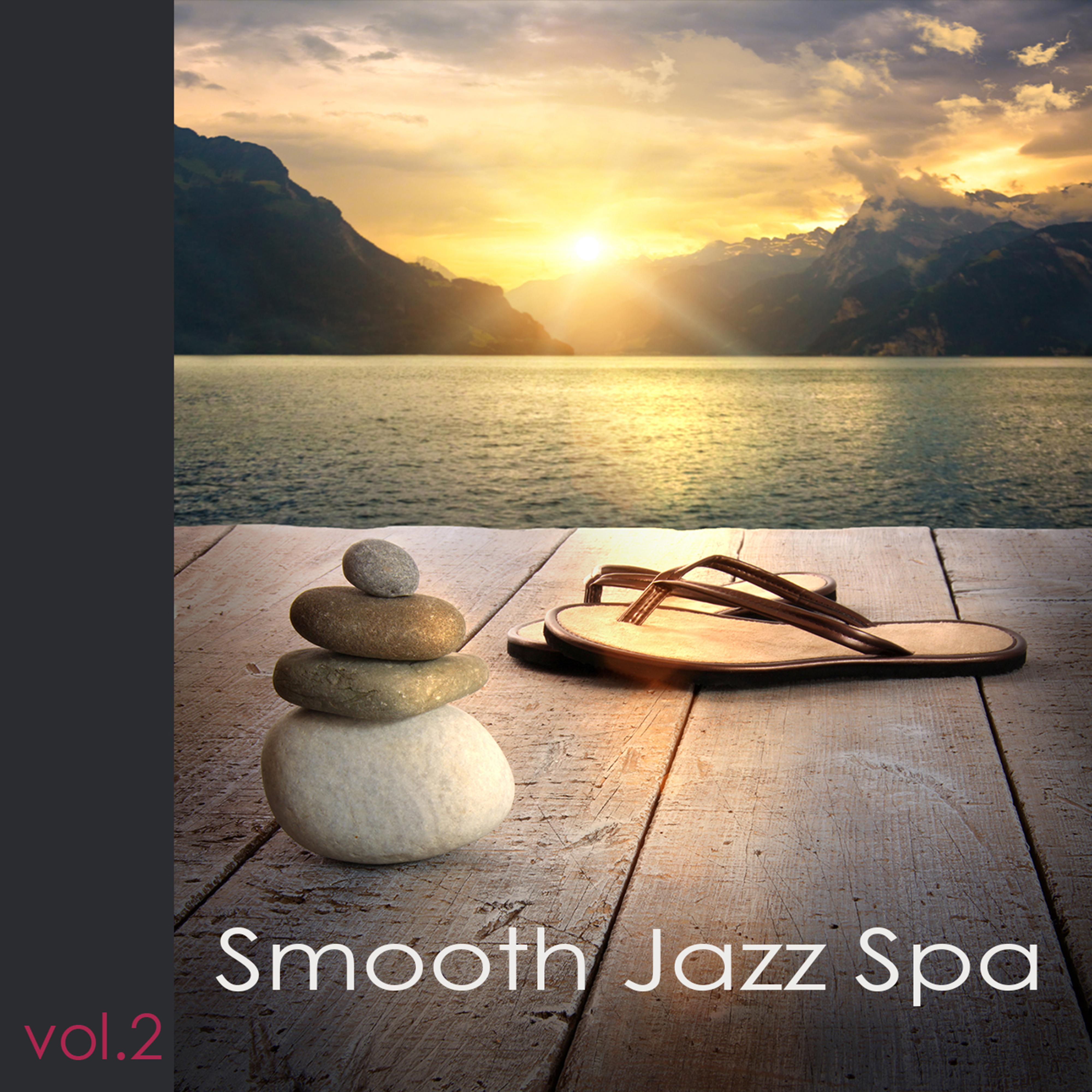 Smooth Jazz Spa, Vol. 2: Spa musique, coffret bien-être, musique d'ambiance, soft jazz, smooth music, musique romantique, détente
