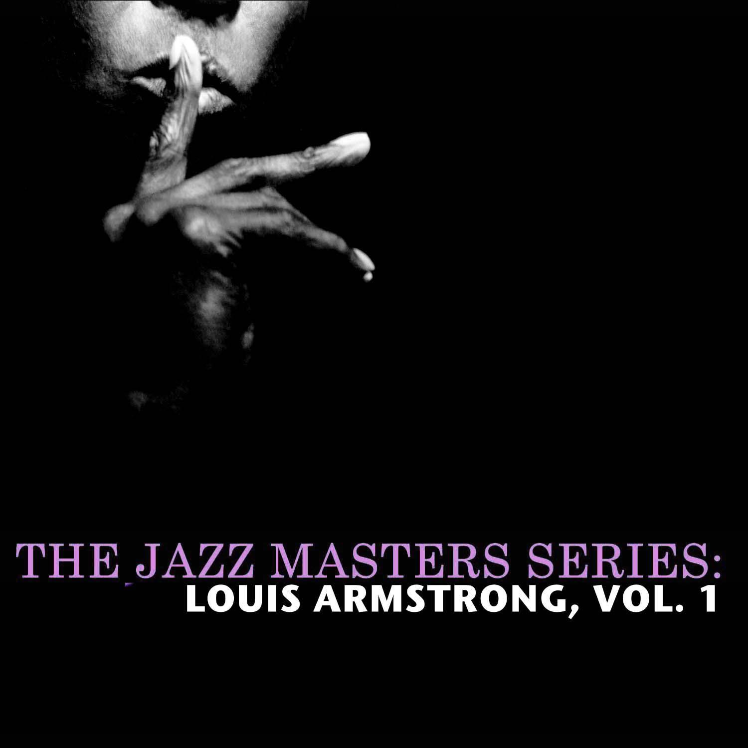 The Jazz Masters Series: Louis Armstrong, Vol. 1