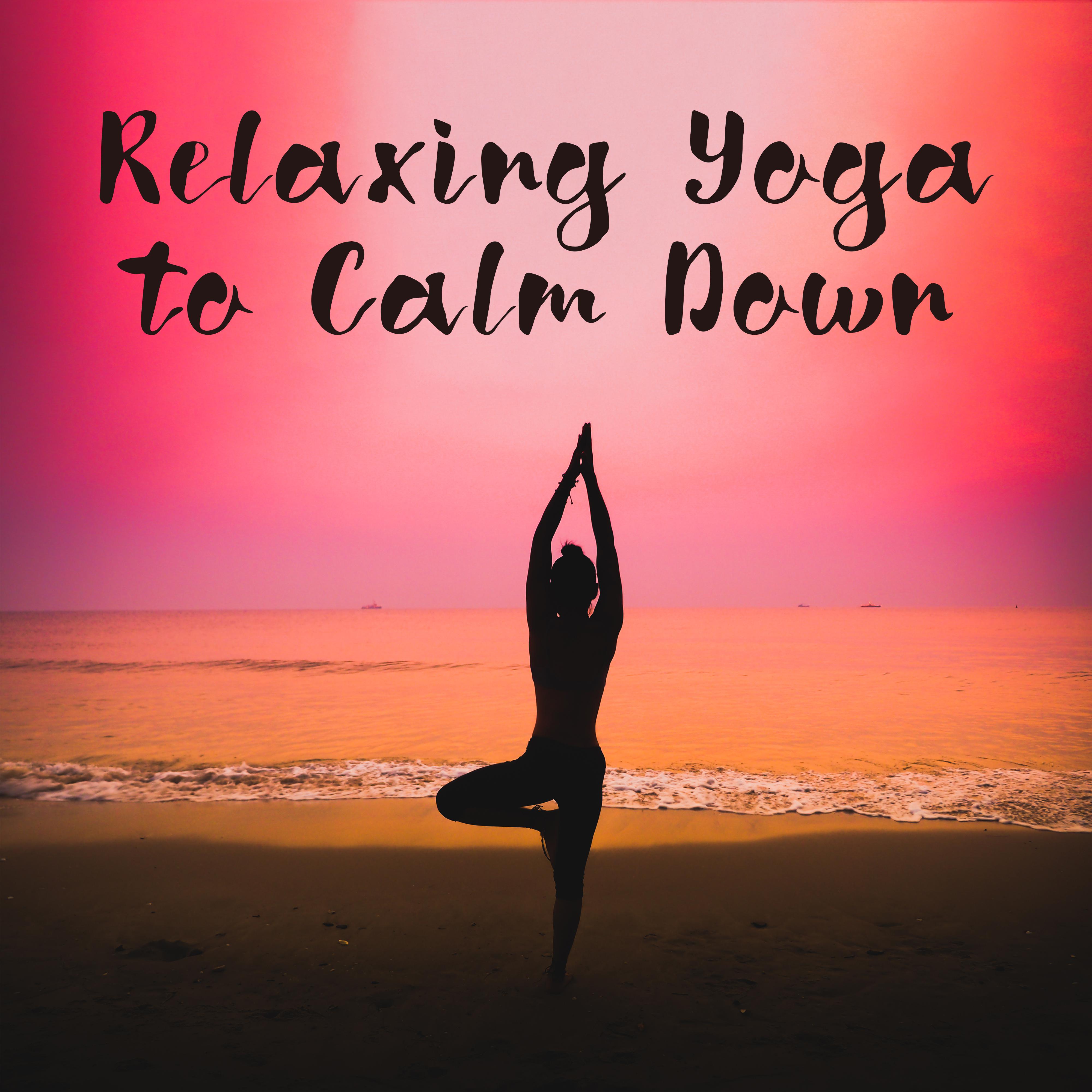 Relaxing Yoga to Calm Down