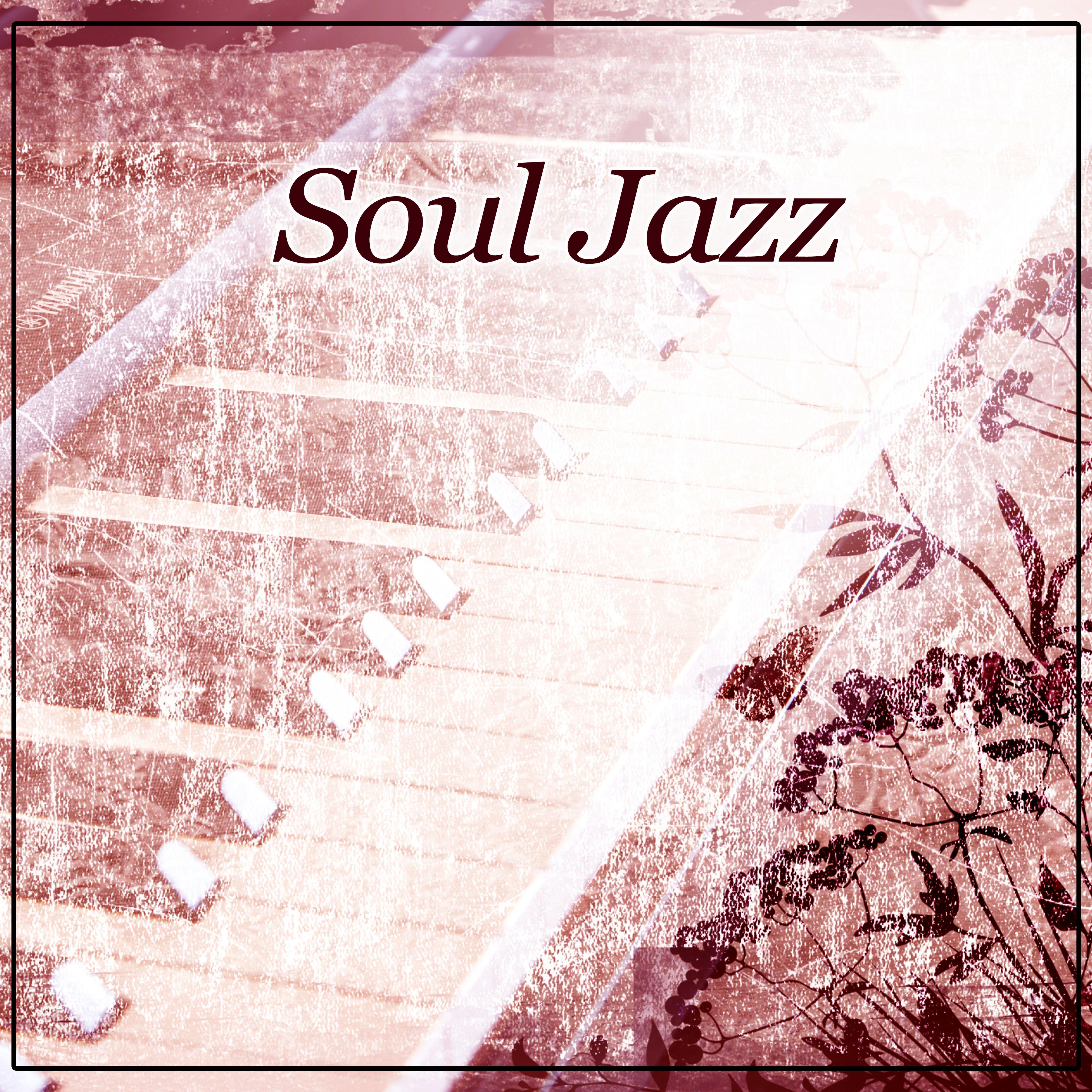 Soul Jazz – Easy Listening, Soft Piano, Jazz Music, Rest for a While, Relaxing Piano Jazz