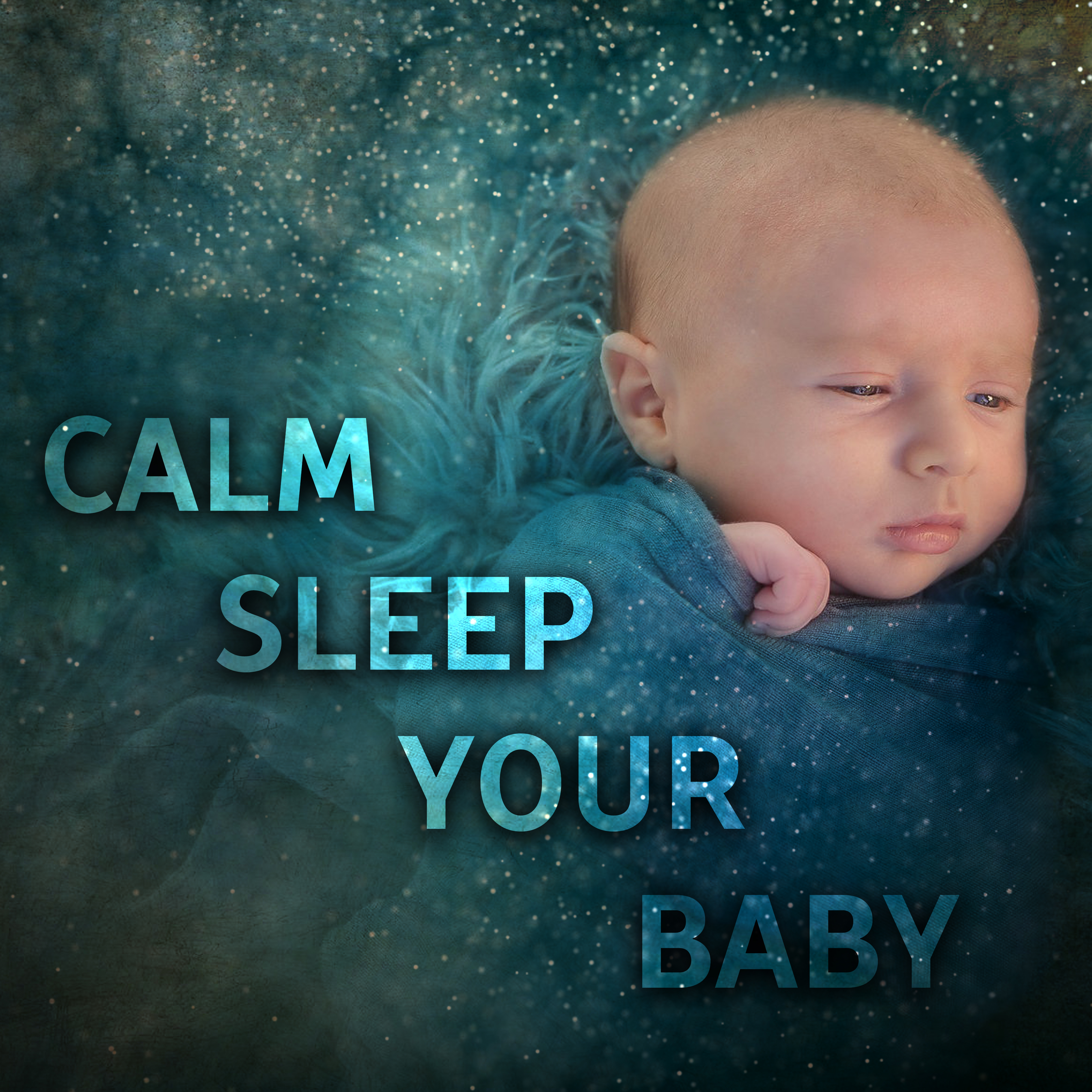 Calm Sleep Your Baby – Soothing Melodies to Pillow, Bedtime, Restful Sleep, Healing Lullabies for Baby, Sweet Nap, Deep Dreams