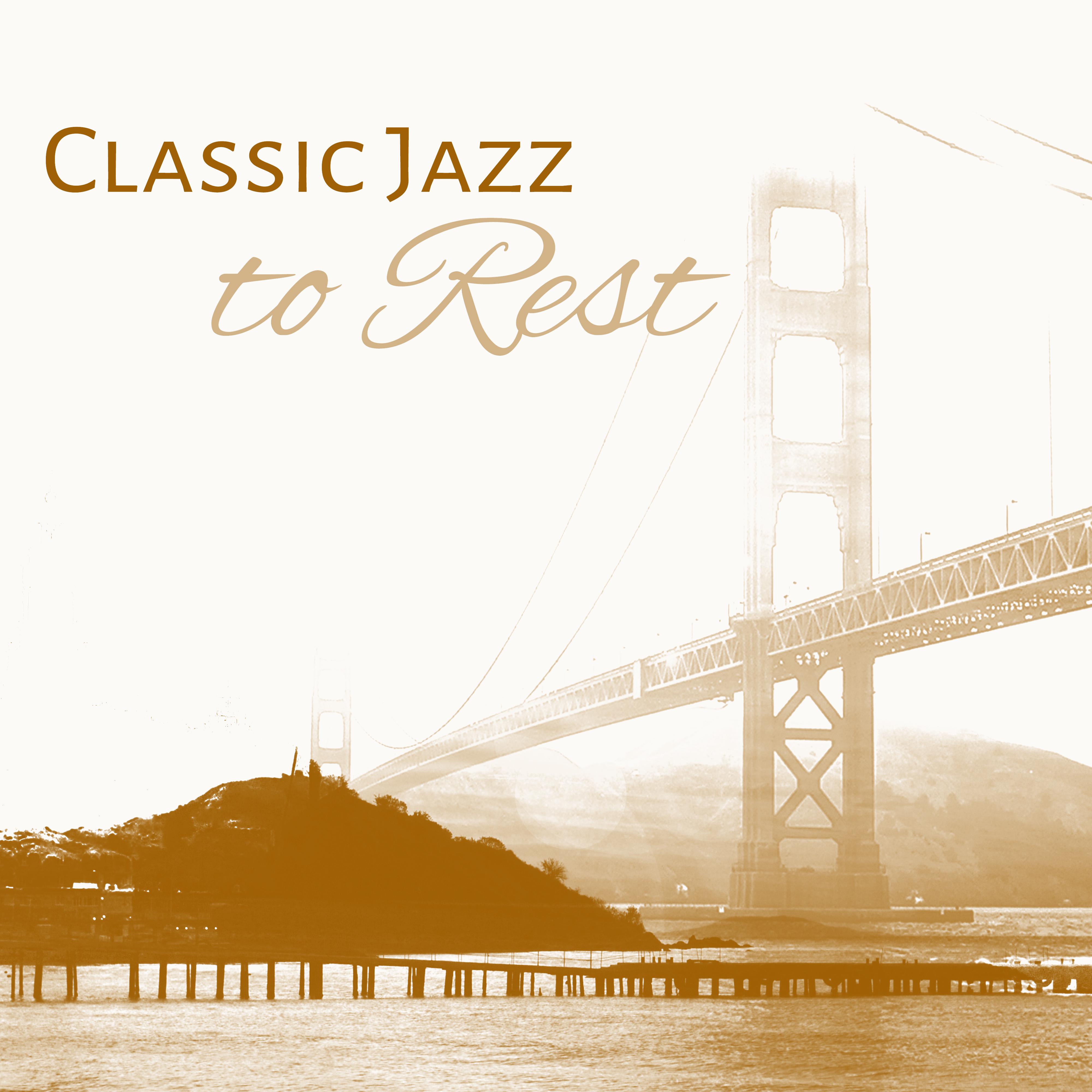 Classic Jazz to Rest – Instrumental Sounds for Relaxation, Morning Jazz, Coffee Talk, Piano Jazz, Peaceful Mind