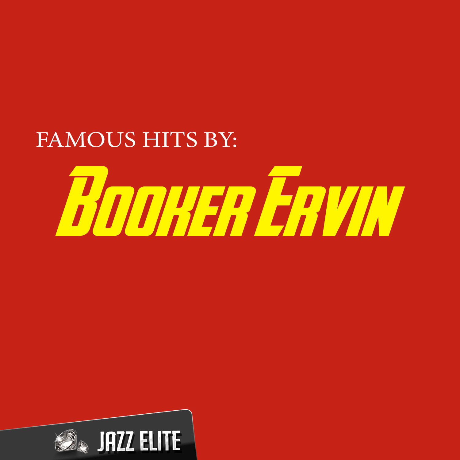 Famous Hits by Booker Ervin