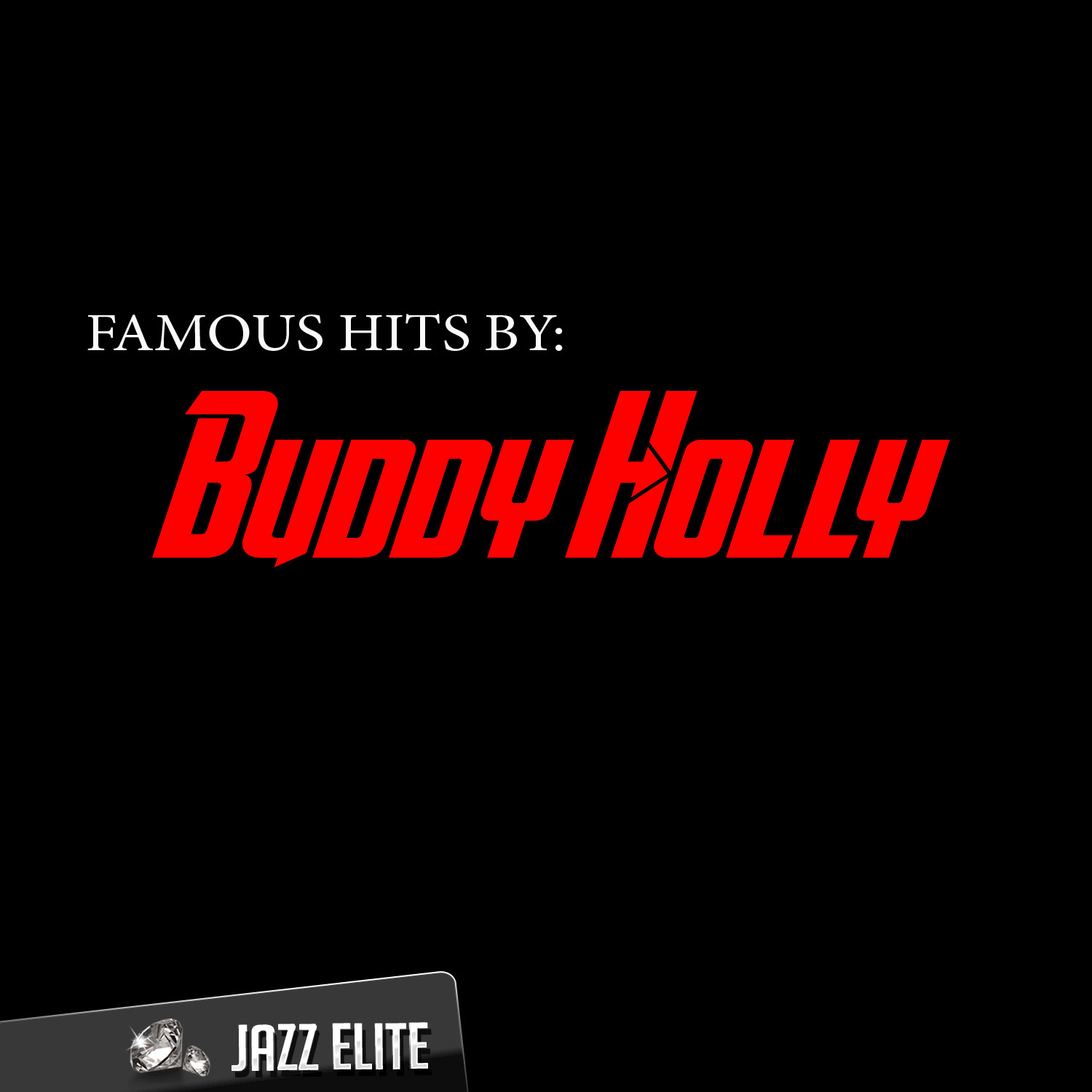 Famous Hits by Buddy Holly