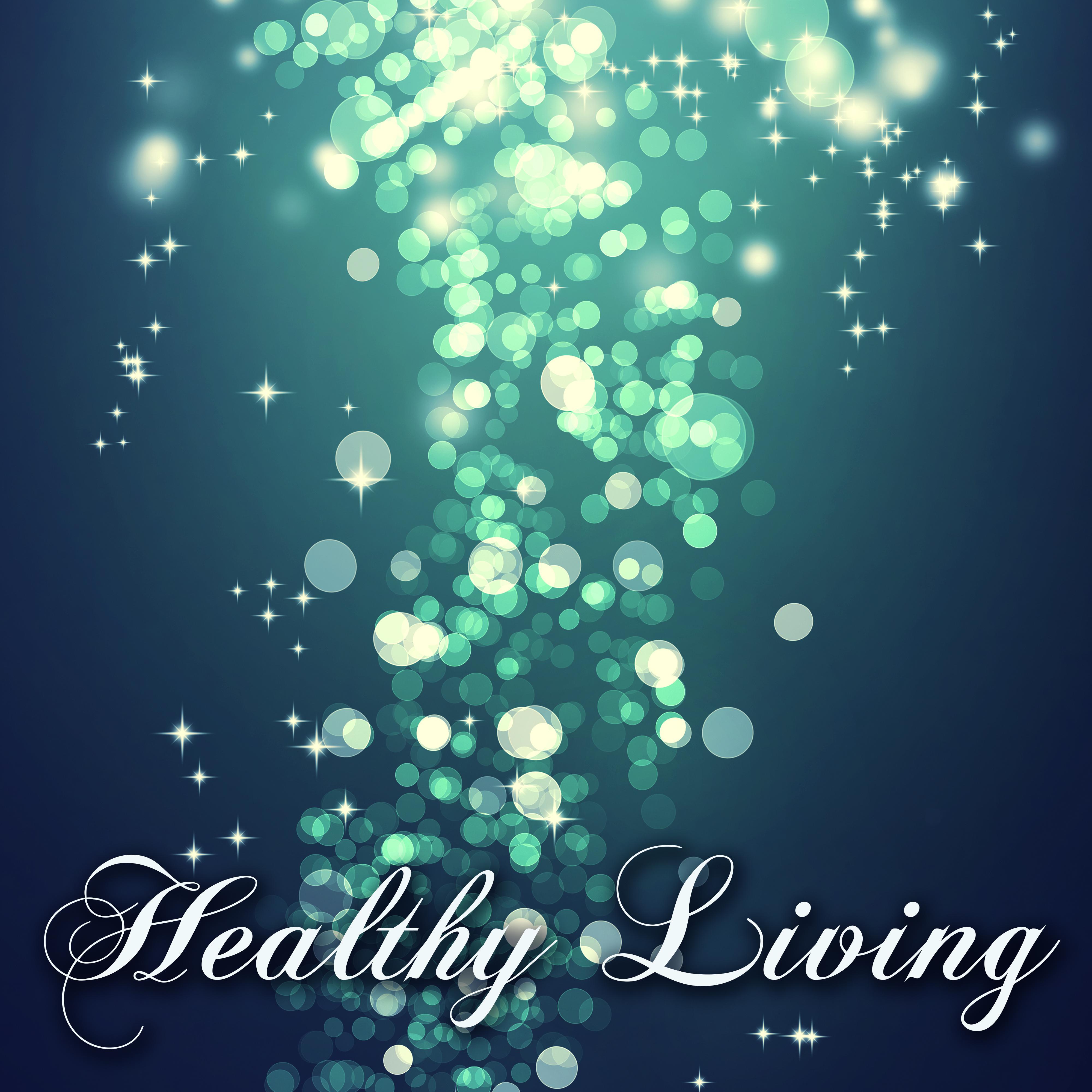 Healthy Living – Amazing Relaxing Sounds for Inner Peace & Quiet Mind